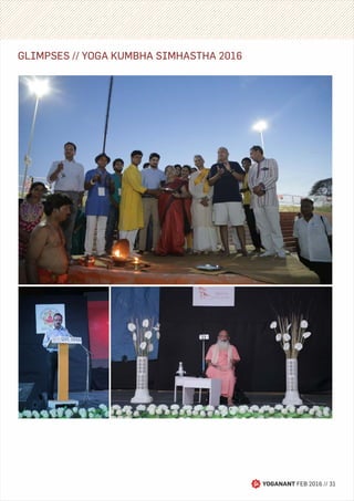 YOGANANT FEB 2016 // 31
GLIMPSES // YOGA KUMBHA SIMHASTHA 2016
 