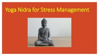 Yoga Nidra for Stress Management
 
