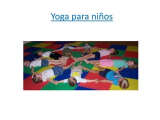 Yoga para niños
 