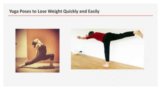 Yoga Poses to Lose Weight Quickly and Easily
 