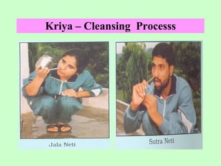 Kriya – Cleansing  Processs 