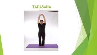 TADASANA
 