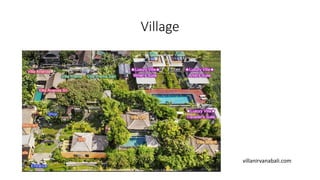 Village
villanirvanabali.com
 
