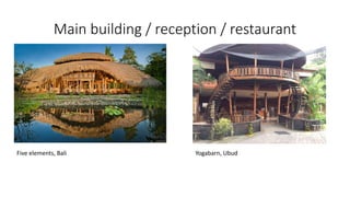 Main building / reception / restaurant
Five elements, Bali Yogabarn, Ubud
 