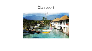 Oia resort
 