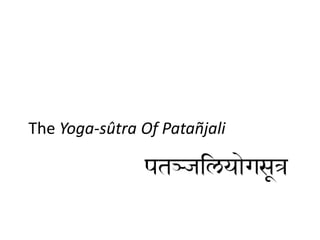 The Yoga-sûtra Of Patañjali 