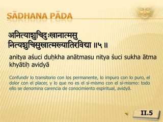 Sādhana pāda†GdzRnzKTyaerekaTmteva=iSmta.6.dṛk darśanaśaktyoḥ ekātmata iva asmitāEl egoísmo es identificar al que ve con la capacidad instrumental de ver.II.6