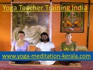 Yoga Teacher Training India




www.yoga-meditation-kerala.com
 