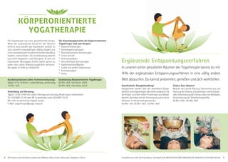 8 9AlleSeminareundAufenthaltemitYogastunden,Meditation,Mantra-Singen.Abkürzungen,Tagesablaufs.Seite51. Anmeldeformulars.Seite 49,Tel.Anmeldung+Infostägl.8-20UhrBM:05234/870;WW:02685/80020;NO:04426/9041610,AL:08361/9253008
Ganzheitliche Klangbehandlung*
Klangschalen werden über den bekleideten Körper
gehaltenundangeschlagenoderdirektaufgesetzt.Da
der Körper zu einem hohen Prozentsatz aus Wasser
besteht, überträgt sich die Schwingung und wird als
Vibration im Körper wahrgenommen.
60 Min. 44€, 90 Min. 66€, 120 Min. 88€
Chakra Aura Balance*
Bewirkt eine sanfte Klärung, Harmonisierung und
Stärkung der Chakras, Energiekörper und Energieka-
näle.UnterstützungderErdung,LösenvonBlockaden,
Unterstützung der Selbstheilungskräfte.
90 Min. 66€, 120 Min. 88€
Ergänzende Entspannungsverfahren
In unseren schön gestalteten Räumen der Yogatherapie kannst du mit
Hilfe der ergänzenden Entspannungsverfahren in eine völlig andere
Welt abtauchen. Du kannst ankommen, genießen und dich wohlfühlen.
Die Yogatherapie hat einen ganzheitlichen Ansatz.
Wenn der ursprüngliche Grund mit den Wurzeln
entfernt wird, werden alle Krankheiten zerstört. Es
wird zwischen stressbedingten (Adhija Vyadhi) und
nicht stressbedingten Krankheiten/Leiden (Anadhija
Vyadhi) unterschieden. Die Einzelberatung besteht
aus einem Gesprächs- und Übungsteil. Es wird ein
individueller Übungsplan erstellt. Damit kannst du
selber aktiv deine Selbstheilungskräfte aktivieren.
Wir geben dir Hilfe zur Selbsthilfe.
Die Anwendungsbereiche der körperorientierten
Yogatherapie sind zum Beispiel:
° Rückenerkrankungen
° Atemwegserkrankungen
° Psychosomatische Erkrankungen
° Innere Unruhe
° Umbruchsphasen
° Herz-/Kreislauf-Erkrankungen
° Kopfschmerzen/Migräne
° Innere und äußere Lebenskrisen
° Antriebslosigkeit
° Stress
KÖRPERORIENTIERTEKÖRPERORIENTIERTE
YOGAYOGATTHERAPIEHERAPIE
Kurzkonsultationen (ohne Terminvereinbarung):
Täglich12:15-12:45Uhr–außerDienstag undSonntag
15 Min. 10€
Einzelsitzung Körperorientierte Yogatherapie
60 Min. 40€, 10er Karte: 358€
90 Min. 60€, 10er Karte: 542€
Anmeldung und Beratung:
Täglich 13:00-14:00 Uhr, außer Dienstag und Sonntag (Änderungen vorbehalten)
Tel.: 05234/87-22 45 oder AB ist geschaltet unter 05234/87-22 50
Wir rufen so schnell wie möglich zurück.
E-Mail: yogatherapie@yoga-vidya.de
 