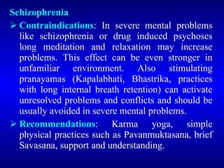 <ul><li>Schizophrenia </li></ul><ul><li>Contraindications : In severe mental problems like schizophrenia or drug induced p...