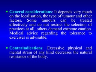 <ul><li>General considerations : It depends very much on the localisation, the type of tumour and other factors. Some tumo...