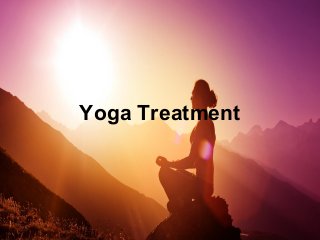 Yoga Treatment
 