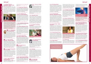 Tagesablauf,Seminarbeginnund–ende:Seite18.AlleSeminaremitMeditation,Mantra-Singen,Yogastunden.SeminarleiterabSeite165.
26 27
Anmeldeformulars.letzteSeite.Tel.InfoundAnmeldungtägl.8-20Uhr:BM05234/87-0·WW02685/8002-0·NO04426/904161-0·AL08361/92530-0BADMEINBERG
BADMEINBERG
JanuarJanuar
24.-26.1. Den Krieg beenden
Was hat der 2. Weltkrieg mit dir zu tun? Die Ge-
nerationen unserer Eltern und Großeltern haben
Unvorstellbares erlebt. Nach Kriegsende wurde
verdrängt, Gefühle unterdrückt – das Erlebte
wirkt weiter. Wie beeinflusst es dein Verhalten,
deine Glaubenssätze und Lebensziele? Typisch
für Kriegsenkel sind z.B. „Funktionieren“, Ängste,
Sicherheitsbedürfnis, Schuldgefühle oder An-
schuldigungen. SL: Barbara Bosch.
MZ 178 €; DZ 213 €; EZ 248 €; S/Z/Womo 153 €.
24.-26.1. Die Lebenstraum-
Werkstatt - finde deine Berufung
Bin ich einzigartig? Was finde ich sinnvoll? Mit
Hilfe von 8 Tools entdeckst du deine Überzeu-
gungen und Lebensmotive und wie du Selbstsa-
botage-Muster überwindest. Du wirst dich stark
und verbunden fühlen, wenn du weißt, was du zu
geben bereit bist. Du lernst deine Blockaden zu
besiegenundfindestzustarkerSelbstmotivation,
indem du erste Schritte in Richtung Zukunft
planst! SL: Janaki Marion Hofmann.
MZ 178 €; DZ 213 €; EZ 248 €; S/Z/Womo 153 €.
24.-26.1. Energie finden - Trägheit
überwinden
Die Wurzeln vermeintlicher Trägheit liegen oft
in Überforderung, Stress, Schlafmangel und
Nervosität. Begegne dem mit wunderschönen,
sanften Körper- und Atemübungen, die deine
Regenerationskraft stärken. Du gewinnst neue
Energie,erlebstdieSchönheitdesLebensintensiver
und schöpfst neuen Schwung. SL: Mona Henss.
MZ 178 €; DZ 213 €; EZ 248 €; S/Z/Womo 153 €.
24.-26.1. Faszientraining mit Yoga
Du lernst viele praktische Übungen aus dem
Faszientraining kennen, um das Bindegewebs-
netzwerk (Faszien) das die Muskeln, Organe
und Knochen umhüllt, wieder geschmeidig und
elastisch zu machen. Dadurch förderst du deine
Beweglichkeitundkannstso(Sport-)Verletzungen
vorbeugen. SL: Brigitta Kraus.
MZ 178 €; DZ 213 €; EZ 248 €; S/Z/Womo 153 €.
24.-26.1. Gayatri Mantra
Das Gayatri-Mantra ist eines der ältesten und
kraftvollsten Mantras der Veden. Regelmäßiges
Wiederholen kann dich schnell in einen tiefen
meditativen Zustand versetzen. Du lernst die
genaue Aussprache und Schreibweise kennen
und übst spezielle Meditationen. Bedeutungen
und Wirkungen werden erklärt. Mit Musik, Man-
tra-Singen und Homa. SL: Sitaram Kube.
MZ 178 €; DZ 213 €; EZ 248 €; S/Z/Womo 153 €.
24.-26.1.GeschichtenausdenUpanishaden
Lasse dich von Chandra, einem Meister des Ve-
danta, entführen in die faszinierende Welt der
Geschichten und Mythen. Sie bringen uns grund-
legende spirituelle Lehren und Weisheiten schön
und unterhaltsam bei, so dass wir die höchste
BotschaftderUpanishadennochbesserverstehen
können. Englisch mit dt. Übersetzung.
SL: Chandra Cohen.
MZ 178 €; DZ 213 €; EZ 248 €; S/Z/Womo 153 €.
24.-26.1. Karma und Reinkarnation
DieBeschäftigungmitKarma,dengrundlegenden
GesetzenvomSein,vermittelteinelebensbejahen-
deGrundeinstellung.DieReinkarnationslehrehilft
dir,EreignisseundBeziehungenallerArtbesserzu
verstehen. Weiteres: Astralbereich, Umgang mit
dem Tod, Hilfe für Verstorbene. Mit Meditation,
Mantra-Singen und Yoga. Vorkenntnisse in Yoga
und Meditation nötig.
MZ 178 €; DZ 213 €; EZ 248 €; S/Z/Womo 153 €.
24.-26.1. Mantra Gesangsunterricht
DuwirstvielsingenunddeineStimmeunddeinen
Körper noch mehr entfalten, damit du als Licht-
kanal diese heiligen Urklänge in deinem Sein
aufnehmen und in die ganze Welt weiterleiten
kannst. SL: Satyadevi Bretz.
MZ 178 €; DZ 213 €; EZ 248 €; S/Z/Womo 153 €.
24.-26.1. Räkel Yoga
Räkle dich frei – so löst Räkel Yoga Blockaden! Du
nutzt den natürlichen Räkel Reflex und befreist
deinen Körper mit kreativ-natürlichen Bewe-
gungen von Verspannungen und Blockaden.
DieÜbungenvonKopfbisFußvertiefendasRäkeln
und machen dir seine lösende und befreiende
Funktion bewusst. SL: Erkan Batmaz.
MZ 178 €; DZ 213 €; EZ 248 €; S/Z/Womo 153 €.
24.-26.1. Yoga bei Arthrose und
anderen Gelenkserkrankungen -
Yogalehrer Weiterbildung
Lerne die Ursachen der Entstehung sowie das
Beschwerdebild von Arthrose und anderen Ge-
lenksbeschwerden kennen, um mit speziellen
Yogaübungen darauf einzugehen.
SL: Ruzan Davtyan.
MZ 178 €; DZ 213 €; EZ 248 €; S/Z/Womo 153 €.
24.-26.1. Yoga für den Rücken - bei
Schulter- und Nackenbeschwerden,
Stress und Kopfschmerzen
Stress, Kopfschmerzen und Schlafstörungen
schlagen sich oft auch in Verspannungen und
Schmerzen des Rückens nieder. Als Betroffener/
Betroffene kannst du so praktisch Einfluss neh-
men auf Kopfschmerzen und Schlafstörungen.
Als Yogalehrer/in kannst du dir Anregungen für
deinenUnterrichtholenundVerständnisfürdiese
psychosomatischen Beschwerden gewinnen.
SL: Susan Holze-Apell.
MZ 178 €; DZ 213 €; EZ 248 €; S/Z/ Womo 153 €.
24.-26.1.Yoga und kreatives Gestalten
für Kinder von 3-6 / 7-12 Jahren
YogaunterstütztdieKinderspielerischmitFarben,
Formen,Strukturen,ProportionenundRhythmen
bewusst umzugehen und sich phantasievoll aus-
zudrücken. Du wirst staunen, wie aus alltäglichen
Materialien die tollsten Dinge entstehen!
SL:ElviraSternke.MZ87€;DZ104€;S/Z/Womo65€.
24.-26.1.YogaundMeditationEinführung
Erfahre Yoga und Meditation in allen Aspekten.
Siehe S. 5. SL: Michaela Rau.
MZ 136 €; DZ 168 €; EZ 204 €; S/Z/Womo 108 €.
17.-19.1. Kleine Piraten in
Bad Meinberg -Yoga für Kinder
von 3-6 / 7-12 Jahren
Bist du mutig genug, dich den Piraten zu stel-
len und am Ende selbst einer zu werden? Wild
und verwegen, listig und schlau - das sind die
Eigenschaften einen richtigen Kapitäns und
seiner Crew. Du lernst die echten Piratenregeln
kennen. Die täglichen Yoga-Stunden geben dir
richtig Kraft, die Herausforderungen zu meistern.
SL: Elvira Sternke.
MZ 87 €; DZ 104 €; S/Z/Womo 65 €.
17.-19.1. Mental Yin Yoga
Mental Yin Yoga ist eine Synthese aus Yin Yoga,
mentalen Ausrichtungs-Prinzipien, Pranayama,
Energielenkung, Achtsamkeit und Meditation. Du
lernst die wichtigsten Yin Yoga Stellungen und
wie du sie in die Yoga Vidya -Reihe oder andere
Übungssequenzen einbauen kannst. In den an-
schließenden Meditationen wird die Wirkung des
YinYogavertieftundintensiviert.Mittelstufeund
Fortgeschrittene. SL: Sanja Wieland.
MZ 178 €; DZ 213 €; EZ 248 €; S/Z/Womo 153 €.
NEU17.-19.1. Obertonsingen
und Stimmimprovisation
Du wirst eine intensive Praxis des
Obertonsingens erleben, ausgehend
von der Silbe OM tönen wir bis die
Obertönebeginnenaufzutauchen.Stimmimprovi-
sation lockert die Stimme und macht Spaß. Auch
derKlangdeinerSprechstimmewirdharmonischer.
MitpraktischenTippsundKurzübungenfürdeinen
Alltag. SL: Panduranga Bayreuther.
MZ 178 €; DZ 213 €; EZ 248 €; S/Z/Womo 153 €.
NEU 17.-19.1. Yoga & Flowing
Meditation - Xperience Edition
MeditationgibtesinvielenFormen:StillimSitzen,
träumend im Liegen, bewegt mit Musik im Tanz…
WasistaberihrKern?IhreEigenschaft?Begibdich
auf die Reise, um genau das zu erforschen - in
fließenden Yogastunden und mit verschiedenen
Meditationstechniken. Du kannst, aus dem EINS
heraus schauen und Situationen anders wahr-
nehmen. SL: Jasmin Iranpour, Kai Treude.
MZ 178 €; DZ 213 €; EZ 248 €; S/Z/Womo 153 €.
NEU17.-19.1.Yoga für Führungskräfte:
Vom ICH zum WIR
Für gute Führung benötigst du Kompetenzen
für effektive Selbstführung und die Gestaltung
lebendiger und vertrauensvoller Arbeitsbezie-
hungen. Lerne fundiert und praxisnah, warum
die Weisheitslehre Yoga gerade heute für gute
Führung so wertvoll ist. Die Basis dafür bilden
Methoden des Raja- und Jnana Yoga.
SL: Krishna Prem Dr. Jörg Sander.
MZ 178 €; DZ 213 €; EZ 248 €; S/Z/Womo 153 €.
17.-19./21.1. Yoga und Meditation
Einführung / Spezial:
4 Tage zum Preis von 3 Tagen
Erfahre Yoga und Meditation in allen Aspekten.
Siehe Seite 5. SL: Dirk Gießelmann.
17.-19.1.:MZ136€;DZ168€;EZ204€;S/Z/Womo108€.
Spezial: 17.-21.1.: 
MZ 188 €; DZ 237 €; EZ 290 €; S/Z/Womo 146 €.
17.-19.1. Yogatherapie Einführung
Du lernst die Grundlagen und Wirkungsweise der
Yoga Therapie zur Heilung und Vorbeugung von
weitverbreitetenKrankheiten.GleichzeitigBeginn
der Ganzheitlichen Yogatherapie Ausbildung,
SL: Ravi Persche, Claudia Persche.
MZ 178 €; DZ 213 €; EZ 248 €; S/Z/Womo 153 €.
17.-19.1. Ziele definieren und
erreichen - mit dem Visionboard
LebstdudeinWunschleben?Gemeinsambegeben
wir uns mit Meditationen und unterschiedlichen
Tools spielerisch auf die Reise, deine Ziele für
dein Traumleben zu definieren. Mit Freude und
Kreativität verleihst du diesen Zielen auf deinem
Visionboard visuell Ausdruck, um dich täglich
damit zu verbinden und ins Handeln zu bringen.
SL: Silke Ruch.
MZ 178 €; DZ 213 €; EZ 248 €; S/Z/Womo 153 €.
19.1.Yoga-undMeditationEinführungstag
Ein Tag zum Entspannen und Aufladen.
Siehe S. 5. 64 €.
19.-24.1. Advaita Meditations Praxis
DieUpanishadenunddieBhagavadGitaenthalten
Dutzende von Meditationen und Gebeten, die
Upasanas genannt werden und dafür gedacht
sind, unseren Geist zu konzentrieren und zu
reinigen. Diese Meditationen sind als Tore zum
inneren Frieden gedacht, um Selbsterkenntnis zu
erlangen.InjederStundewirdeineneueklassische
Meditation gelehrt. Englisch mit dt. Übersetzung.
SL: Chandra Cohen.
MZ 386 €; DZ 469 €; EZ 555 €; S/Z/Womo 319 €.
19.-24.1. Karma Yoga Intensiv -
Unser Haus soll schöner werden
Mach mit! Kostenfrei Yoga kennen lernen und
vertiefenundehrenamtlichmithelfen,sodasssich
unsereGästerundumwohlfühlen.MorgensSatsang
und Vortrag, nachmittags eine Yogastunde und
dazwischen geht’s ans Saubermachen im ganzen
Haus. So leistest du einen wertvollen Beitrag in
unserem gemeinnützigen Verein. Unterkunft im
SchlafsaaloderMehrbettzimmer.SL:Sattva-Team.
DZ 173 €; EZ 215 €.
NEU 19.-24.1. Sisterhood and
Feminine Power
Thisseminarwantstoopenaspacewherewomen
canmeetwiththeirowndeeptopicsandexchange
each other with other participants. You have the
opportunity to meet as sisters and to help each
other on their path to more self-confidence
and stability. Methods of Raja Yoga will help
you to understand yourself much better and to
overcome self-made limitations. This will lead to
a new mental perspective, to more openness for
your own needs and encourage you to stand for
yourself. SL: Mohini Christine Wiume.
MZ 386 €; DZ 469 €; EZ 555 €; S/Z/Womo 319 €.
19.-24./26.1.Yoga Ferienwoche/Winter
Spezial: 7 Tage zum Preis von 5 Tagen
Eine Woche zum Aufladen, Regenerieren und
Verwöhnen.MitYoga,Meditation,Massage-Work-
shop, Spaziergängen, Ausflügen/Wanderungen,
Vorträgen u.v.m. Siehe Seite 6.
MZ 324 €; DZ 409 €; EZ 496 €; S/Z/Womo 259 €.
19.-24.1. Yoga zum halben
Preis
Hier kannst du dein Budget schonen
und gleichzeitig ganzheitlichen Yoga
kennenlernenundpraktizieren-jeden
Tag1-2Yogastunden,Meditation,Mantra-Singen,
Vortrag,gesundesbiologisch-vegetarischesEssen.
Dupraktizierst3Stundentäglichaktiveinenwich-
tigenAspektdesYoga,nämlichKarmaYoga–den
Yoga des ehrenamtlichen Mithelfens (3 Stunden
Mithilfe bei verschiedenen Arbeiten im Haus).
SL: Karina Penner.
MZ 162 €; DZ 204 €; EZ 247 €; S/Z/Womo 130 €.
19.-26.1. Yoga Aktiv Fasten
Fasten entschlackt, reinigt und entlastet den
Organismus. Dein Yoga Aktiv Fasten Programm
umfasst 2x Massage, 1x Thermal-Mineralbad
und Sauna, Spaziergang und Wanderung im
Teutoburger Wald, z.B. zu den Externsteinen oder
anderen Ausflugszielen, morgens und abends
Meditation, Mantra-Singen, Vortrag und täglich
eine Yogastunde. Am Ende der Woche fühlst
du dich wie neugeboren! SL: Sharima Steffens.
MZ 624 €; DZ 740 €; EZ 862 €; S/Z/Womo 531 €.
19.1.-16.2. Yogalehrer Ausbildung
Intensivkurs
Intensives Training in allen Aspekten des Yoga in
Theorie und Praxis. SL: Nirmala Erös, Katyayani,
Ishwara Alisauskas, Sarada Drautzburg.
MZ2421€;DZ2889€;EZ3373€;S/Z/Womo2051€.
21.1.Mantra-KonzertmitTheLoveKeys
21:10- 22:00 Uhr
24.-26.1. Ayurveda Gesichts-
und Kopfmassage
Du lernst eine wohltuende Gesichts-
undKopfmassagemiterlesenenwar-
men Ölen zu geben. Sie wirkt ver-
jüngend, pflegend und erfrischend sowie positiv
bei Schlafstörungen, Stress und Verspannungen.
Gesicht und Kopfhaut werden entspannt und
angeregt, Haar und Haarwurzeln gestärkt.
SL: Marvin Schneider.
MZ 178 €; DZ 213 €; EZ 248 €; S/Z/Womo 153 €.
24.-26.1. Ayuryoga
Erklärung der ayurvedischen Doshas Vata, Pitta
und Kapha und ihre Beziehung zu Asanas und
Pranayama. Hatha Yoga Stunden mit Anpassung
und Erweiterung der Yoga Vidya Reihe an die drei
Doshas. Die Synergie von Yoga und Ayurveda
optimalnutzen.GeeignetfürdieeigenePraxiswie
auch für neue Impulse für Yoga-Unterrichtende.
Vorkenntnisse in Yoga und Meditation nötig. Als
Weiterbildung für Yogalehrer geeignet.
SL: Jeannine Hofmeister.
MZ 178 €; DZ 213 €; EZ 248 €; S/Z/Womo 153 €.
NEU 24.-26.1. Hatha Yoga
Prävention für Anfänger
Beschreibung siehe Seite 5.
MZ 178 €; DZ 213 €; EZ 248 €; S/Z/Womo 153 €.
Alle Aus- und  Weiterbildungen findest
du ausführlich beschrieben im Aus- und
Weiterbildungskatalog2020(bitteanfor-
dern)oderunteryoga-vidya.de/ausbildung
 