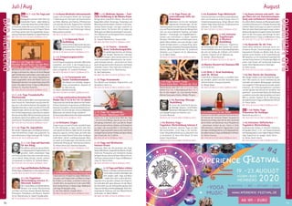 Tagesablauf,Seminarbeginnund–ende:Seite18.AlleSeminaremitMeditation,Mantra-Singen,Yogastunden.SeminarleiterabSeite165.
78
BADMEINBERG
AugustJuli / Aug
2.-7.8. Yoga Praxis als
unterstützende Hilfe bei
Depression
Depression ist eine der häufigsten
allgemeinen Erkrankungen. Die Be-
handlung basiert normalerweise auf Antidepres-
siva und Psychotherapie. Nutze die Gelegenheit,
dich von einer erfahrenen Fachfrau auf beiden
Gebieten – Psychologie und Yoga/Meditation –
beraten und unterstützen zu lassen. Spezielle
Übungen, Hilfestellungen und Haltungen, wie du
deinen Geist erheben und neue Energie in dein
System bringen kannst: u.a. Kunjal Kriya, dyna-
mischeAsanas,anregendesPranayama,Bandhas,
Mudras, Meditationstechniken für proaktives
Verhalten u.v.m. Englisch mit dt. Übersetzung.
SL: Dr. Nalini Sahay.
MZ 408 €; DZ 492 €; EZ 578 €; S/Z/Womo 342 €.
2.-9.8. Yoga Summer Camp -
Ticket Early Bird - Presale bis 15.4
Beschreibung siehe 26.7.-2.8. all inclusive: Early
Birdbis15.4.:206,-€;Normalpreisab16.4.:310,-€
Nur im Zelt möglich. SL: Luca Sumitra Fischer,
Michael Samusamu Kreiker, Wiebke Pflugner.
2.-9.8. Ayuryoga Massage
Ausbildung
Du lernst die spezifische Ayuryo-
ga Massage Sequenz, verschiedene
Ganzkörper Massagetechniken, pas-
sive Yogadehnungen am Klienten uvm.
SL: Anne Wuchold.
MZ 653 €; DZ 770 €; EZ 889 €; S/Z/Womo 560 €.
2.-9.8. Business Yoga -
Yogalehrer Weiterbildung Intensiv E
Erarbeite dir Brücken zwischen Yoga und dem
Wirtschaftsleben. Lerne Yoga in der betrieb-
lichen Gesundheitsförderung zu platzieren und
zu vermarkten. SL: Hans-Peter Bayerl, Dr. Hans
Kugler, Claudia Bauer.
MZ 653 €; DZ 770 €; EZ 889 €; S/Z/Womo 560 €.
2.-9.8. Kundalini Yoga Mittelstufe
IntensivesSeminarzurErweiterungdesBewusst-
seins und Erweckung deiner Energie. Siehe S. 9.
Teilnahmevoraussetzung: Voriger Besuch eines
anderen Yoga-Vidya-Seminars. Sonderbroschüre
anfordern. SL: Savitri Retat.
MZ 566 €; DZ 681 €; EZ 802 €; S/Z/Womo 473 €.
2.-30.8. Intensive
Yoga­­therapie
4-Wochen-
Ausbildung
Intensive Yogathera-
pie-Ausbildung nach dem System des renom-
miertensVYASA-InstitutsinKarnataka/Südindien,
das sich am Aufbau der 3 Körper und 5 Hüllen
orientiert. Englisch mit dt. Übersetzung.
SL: Harilalji , Meera Karanath.
MZ 2421 €; DZ 2889 €; EZ 3373 €; S/Z 2051 €.
4.8.Mantra-Konzert mit Shamana OM
21:10-22:00 Uhr.
5.-9.8. Reiki 2. Grad Ausbildung
nach Dr. M.Usui
In dem Reiki 2. Grad lernst du u. a. die Reiki-Ener-
gie verstärkt, gezielt und über räumliche sowie
zeitliche Distanz hinweg einzusetzen.
SL: Bhajan Noam.
MZ 400 €; DZ 466 €; EZ 536 €; S/Z/Womo 348 €.
7.-9.8. Aufatmen in der Stille
Tauche ein in die Stille und deine Seele atmet auf.
Ein Seminar der intensiven Einkehr. Du gewinnst
Abstand zum Alltag, hast Zeit für dich, sammelst
deine Kräfte und bekommst neue Perspektiven
- gemeinsam einfach da sein. Sitzen in Stille,
Gehmeditation, meditative Yogastunden, kurze
VorträgeundGelegenheitenzuEinzelgesprächen.
GrundkenntnisseinYogaundMeditationhilfreich.
SL: Patrice Tournoy.
MZ 178 €; DZ 213 €; EZ 248 €; S/Z/Womo 153 €.
7.-9.8.Asana intensiv und sanft - lan-
ges Üben mit viel Zwischenentspan-
nung und einfacheren Variationen
Du willst intensiv Asanas und Prananyama üben,
einetiefeErfahrungvon5-6StudenPraxisamTag
erleben? Dabei bevorzugst du jedoch sanfteres
ÜbenmitvielenZwischenentspannungenundein-
facherenVariationenfortgeschrittenerTechniken?
Dann ist der Kurs genau das Richtige für dich.
Grundkenntnisse in Yoga und Meditation nötig.
MZ 145 €; DZ 177 €; EZ 212 €; S/Z/Womo 117 €.
7.-9.8. Ayurveda für die Frau
Stärke deine weibliche Urenergie durch ver-
schiedene Rituale, Frauenmassagen und einen
bewussteren Kontakt zur Mutter Erde. Du be-
kommst einen Einblick in die Frauenheilkunde.
Wirbesuchenu.a.einmystischesFrauenlabyrinth
und den Externsteinen im Teutoburger Wald, wo
schon viele Frauen tief berührende Erlebnisse
hatten. Bitte Wanderschuhe mitbringen.
SL: Alina Lorova.
MZ 178 €; DZ 213 €; EZ 248 €; S/Z/Womo 153 €.
7.-9.8. Das Gesetz der Anziehung
Wie hängen äußere und innere Realität zusam-
men? Wie kannst du durch Veränderung der
Innenwelt die äußeren Bedingungen verändern
und umgekehrt? Wie kannst du Energien gezielt
einsetzen, die Schwingungsebenen wechseln
und die Sprache des Universums verstehen und
sprechen? – Lerne mit dem Gesetz der Anziehung
zuarbeitenundsoHerrüberdieäußereundinnere
Welt zu werden. Englisch mit dt. Übersetzung.
GrundkenntnisseinYogaundMeditationhilfreich.
SL: Chitra Sukhu.
MZ 178 €; DZ 213 €; EZ 248 €; S/Z/Womo 153 €.
NEU 7.-9.8. Hatha Yoga
Prävention für Anfänger
Beschreibung siehe S. 5.
MZ 178 €; DZ 213 €; EZ 248 €; S/Z/Womo 153 €.
7.-9.8. Intensives Hüftarbeiten -
Yogalehrer Weiterbildung
Systematischer Aufbau in mehreren Schwierig-
keitsgraden (Level 1, 2, 3) – von Pawanmuktasana
bisChakrasana& Co.Level3gibtfortgeschrittenen
Yogis Tipps/Tricks für Spagat, Taube, Tänzer …
SL: Atman Shanti Hoche.
MZ 178 €; DZ 213 €; EZ 248 €; S/Z/Womo 153 €.
NEU31.7.-2.8.Yin Yoga und
Trance
BewegedichzwischentieferStilleund
ekstatischer Trance – dabei bleibst du
immerHerrdeinerSinne.ErfahreRaum
für Intuition, Kreativität und Lust am Leben. Lerne
TranceunddieVerbindungzumYinYogainTheorie
und Praxis kennen (viel mit Augenbinde). Voraus-
setzung:PsychischeStabilität.SL:GopiKretschmer.
MZ 178 €; DZ 213 €; EZ 248 €; S/Z/Womo 153 €.
NEU 31.7.-2.8. Yoga der Liebe -
Naradas Bhakti Sutra aus der Pers-
pektive des Jnana Yoga/Vedanta
Möchtest du dein Leben in Fülle und Freude ver-
bringen und erkennen, dass es nie einen Mangel
gab?EnthülledeinewahreNatur,reineLiebe,durch
bewährte Techniken des Jnana Yoga/Vedanta.
Lasse ausgewählte Verse des Bhakti Sutra von
Narada (kommentiert von James Swartz) auf dich
wirken. Grundkenntnisse in Yoga und Meditation
hilfreich. SL: Sita Devi Hindrichs.
MZ 178 €; DZ 213 €; EZ 248 €; S/Z/Womo 153 €.
31.7.-2.8. Yoga Freundschafts-
Wochenende
Buche1SeminardeinerWahlundbringekostenlos
einen Freund mit. Gemeinsam raus aus dem All-
tag, rein in die indische Ashram-Atmosphäre. Ein
Yoga Wochenende zu zweit zum kleinen Preis! Als
Yogaeinsteiger wählst du das Yoga und Medita-
tion-Einführungsseminar, ansonsten ein anderes
SeminardeinerWahl.MitderAnmeldungteilstdu
den Namen deines Freunds/Freundin mit, der/die
kostenlos ein Parallelseminar besuchen möchte.
MZ 178 €; DZ 213 €; EZ 248 €; S/Z/Womo 153 €.
31.7.-2.8. Yoga für Jugendliche
Wir werden Yogaübungen und Meditationstech-
niken kennenlernen, singen und quatschen. Du
wirst erlebnisreiche Tage verbringen! Ab 13 Jahre.
MZ 87 €; DZ 104 €; S/Z/Womo 65 €.
31.7.-2.8. Yoga und Ayurveda
für den Alltag
Duerfährstundlernst,wiedueffekti-
ve,alltagstauglicheYogatechnikenmit
gezielten, leicht umsetzbaren Tipps
und Tricks aus dem Ayurveda verbinden kannst,
um so deinen Alltag leichter, reicher, schöner
und gesünder zu machen. SL: Stefanie Adams.
MZ 178 €; DZ 213 €; EZ 248 €; S/Z/Womo 153 €.
31.7.-2.8.YogaundMeditationEinführung
ErfahreYogaundMeditationinallenAspekten.Siehe
S. 5. MZ 136 €; DZ 168 €; EZ 204 €; S/Z/Womo 108 €.
31.7.-9.8. Yogalehrer
Weiterbildung Intensiv H -
Gheranda Samhita
Der7-facheWegzurVollkommenheit.
Genaue und exakte Beschreibung
und Üben von Kriyas, Asanas, Mudras, Bandhas,
Pranayama, Pratyahara und Dhyana. Englisch
mit dt. Übersetzung. SL: Swami Saradananda.
MZ 714 €; DZ 865 €; EZ 1020 €; S/Z/Womo 594 €.
2.-7.8.Asana Meditativ Intensivwoche
Langes und achtsames Halten der Stellungen
in Verbindung mit Techniken der Konzentration
auf Atem, Mantras und Chakras, Affirmationen
und wichtige Verse der Yogaschriften verhelfen
dir zu Entspannung, Zentrierung des Geistes,
tiefen Erkenntnissen und Erfahrungen höherer
Bewusstseinszustände.
MZ 386 €; DZ 469 €; EZ 555 €; S/Z/Womo 319 €.
2.-7.8. Ayurveda Koch
Ausbildung
Erlerne die Grundprinzipien der ayur-
vedischenKücheinTheorieundPraxis.
SL: Kuldeep Kaur Wulsch.
MZ 483 €; DZ 568 €; EZ 654 €; S/Z/Womo 417 €.
2.-7.8. Entspannungskursleiter
Ausbildung
Lerne Entspannungskurse anzuleiten, Menschen
kompetent und sicher in die Entspannung zu
führen und sie auf ihrem Prozess zu mehr innerer
Ruhe zu begleiten. SL: Susanne Feisthauer.
MZ 483 €; DZ 568 €; EZ 654 €; S/Z/Womo 417 €.
2.-7.8. Ferienwoche mit
Swami Yatidharmananda
Eine Woche zum Aufladen, Regene-
rieren und Verwöhnen. Englisch mit
dt. Übersetzung.
SL: Swami Yatidharmananda.
MZ 324 €; DZ 409 €; EZ 496 €; S/Z/Womo 259 €.
2.-7.8.Yoga und kreatives Gestalten für
Kinder von 3-5 / 6-9 / 10-12 Jahren
YogaunterstütztdieKinderspielerischmitFarben,
Formen,Strukturen,ProportionenundRhythmen
bewusst umzugehen und sich phantasievoll aus-
zudrücken. Du wirst staunen, wie aus alltäglichen
Materialien die tollsten Dinge entstehen!
SL:AnnaLieske,MarcelScherreiks,VaishnavaKeidel.
MZ 180 €; DZ 221 €; S/Z/Womo 128 €.
2.-7.8. Heilsames Singen
Singen tut gut, es macht Freude und gibt Energie.
Es hilft, Blockaden zu lösen, berührt dein Herz
undregtdeinenGeistan.Dabeikommtesweniger
darauf an, dass du ‚richtig‘ singst, als mehr, dass
dudichvondeinerStimmeführenlässt.ZuBeginn
helfenAtem-,Stimm-undKörperübungen.Wenn
wir warm und eingesungen sind, können wir die
wohltuende Wirkung der Heilmantras erfahren.
SL: Amana Anne Zipf, Shankara Girgsdies.
MZ 386 €; DZ 469 €; EZ 555 €; S/Z/Womo 319 €.
2.-7.8.Meditation Intensiv Schweigend
IntensivseminarmittäglichenlangenMeditations-
sitzungen,zweiYogastundenundMantra-Singen.
Du findest zu dir selbst, zu deinem inneren spi-
rituellen Kern, du tauchst ein in die innere Welt.
Gute Vorkenntnisse in Hatha-Yoga, Meditation
und Yoga-Philosophie nötig.
SL: Vani Devi Beldzik, Sukadev Bretz.
MZ 386 €; DZ 469 €; EZ 555 €; S/Z/Womo 319 €.
NEU 2.-7.8. Mathruka Nyasam - Tant-
rische Einführung in die Mantra Praxis
Reinige deine pranischen Ebenen. Das wird die
Kapazitäten deiner Annamaya, Pranamaya und
Manomaya Kosha stärken, Klarheit in die Vijna-
namaya Kosha bringen und ganz natürlich zu
Ananda führen. Die Technik hilft dir dabei, die
Wirkungen der Mantras bestmöglich aufzuneh-
men. Mittelstufe und Fortgeschrittene. Englisch
mit dt. Übersetzung.
SL: Sudarsh Namboothiri, Sitaram Kube.
MZ 386 €; DZ 469 €; EZ 555 €; S/Z/Womo 319 €.
2.-7.8. Yantra - Erwecke
deine Selbstheilungskräfte
Ein großartiges Seminar, um Yantras,
die heiligen Geometrien heilender
Energien, näher kennenzulernen. Du
lernst verschiedene Manifestation der kosmi-
schen Energien kennen - wie du dich mit ihnen
durch die geometrischen Strukturen und Farben
verbinden kannst. Eine kraftvolle heilende Er-
fahrung. Englisch mit dt. Übersetzung.
SL: Ram Vakkalanka.
MZ 386 €; DZ 469 €; EZ 555 €; S/Z/Womo 319 €.
2.-7.8. Yoga Ferienwoche
Eine Woche zum Aufladen, Regenerieren und
Verwöhnen. Siehe S. 6.
MZ 324 €; DZ 409 €; EZ 496 €; S/Z/Womo 259 €.
2.-7.8. Yoga für Jugendliche:
CooL Teens-“Abenteuer ICH“
Tauche ein in die faszinierende Welt des Yoga
– du lernst eine Menge, was dir gut tut, dir den
Schulalltag erleichtert, dich und deinen Körper
als Freund wahrnehmen, Stärken und Schwächen
zu zeigen und zuversichtlich in die Zukunft zu
blicken. Yoga sorgt dafür, dass du dich wohlfühlst
undSpaßhastandeinenHobbyswieSport,Musik
oder Kreativität. Ab 13 Jahren.
MZ 180 €; DZ 221 €; S/Z/Womo 128 €.
2.-7.8. Yoga und Meditation
Intensiv-Praxis
Intensives Üben der Kernpraktiken des Yoga:
längereMeditation,ausgedehntesMantra-Singen,
intensives Pranayama und meditative Asanas
beflügeln Körper, Geist und Seele. Wenig Theorie,
viel Praxis. Vorkenntnisse in Yoga und Meditation
nötig. SL: Patrick Dülks.
MZ 324 €; DZ 409 €; EZ 496 €; S/Z/Womo 259 €.
2.-7.8.Yoga und Natur erleben
NimminderNaturdie Verbundenheit
mitdirselbstunddemLebendigen,das
dich umgibt, wahr. Yoga und Natur
– beides führt dich zu dem dahinter-
liegenden Eins, das alles umfasst und integriert.
Du verbindest dich ganz bewusst mit der Natur,
mit Techniken aus der Achtsamkeitspraxis, dem
Yoga und der Naturerlebnispädagogik. Bitte wet-
tergeeignete Kleidung und eine Wasserflasche
mitbringen. SL: Maren Weber.
MZ 386 €; DZ 469 €; EZ 555 €; S/Z/Womo 319 €.
Anmeldeformulars.letzteSeite.Tel.InfoundAnmeldungtägl.8-20Uhr:BM05234/87-0·WW02685/8002-0·NO04426/904161-0·AL08361/92530-0
79
BADMEINBERG
 