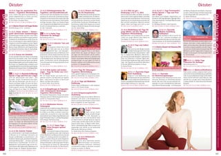 Tagesablauf,Seminarbeginnund–ende:Seite18.AlleSeminaremitMeditation,Mantra-Singen,Yogastunden.SeminarleiterabSeite165.
100 101
Anmeldeformulars.letzteSeite.Tel.InfoundAnmeldungtägl.8-20Uhr:BM05234/87-0·WW02685/8002-0·NO04426/904161-0·AL08361/92530-0BADMEINBERG
BADMEINBERG
OktoberOktober
18.-25.10. Yoga bei psychischen Pro-
blemen - Yogalehrer Weiterbildung
Lerne, mittels Yoga deine Kursteilnehmer zu
tieferer Selbsterkenntnis zu führen und ihnen
Zugang zu innerer Kraft zu verschaffen.
SL: Ute Zöllner, Shivakami Bretz.
MZ 566 €; DZ 681 €; EZ 802 €; S/Z/Womo 473 €.
20.10.Mantra-KonzertmitGruppeMudita
Herzöffnung pur 21:10 - 22:00 Uhr.
23.-25.10. Asana Intensiv - Schwer-
punkt aktivierende Standstellungen
Standstellungen erhöhen die Kraft in den Füßen,
BeinenundHüftenundschaffeneingutes,sicheres
Fundament für die Wirbelsäule und den Torso. Du
lernst, sie wirkungsvoll in deine tägliche Praxis zu
integrierenundaufGenauigkeitzuachten.Täglich
4-6StundenAsanas,ergänztdurchMeditationund
Mantra-Singen.MittelstufeundFortgeschrittene.
GutekörperlicheKonditionnötig.SL:AnantaDuda.
MZ 145 €; DZ 177 €; EZ 212 €; S/Z/Womo 117 €.
23.-25.10. Asanas mit HandsOn
Zu einer gesunden Praxis der Asanas ist die genaue
Ausrichtung des Körpers nötig. Durch HandsOn
kannstduwertvolleKorrekturenspüren,dieüberdie
Körperintelligenzspäternocherinnertwerdenkönnen.
Der Einsatz von Yogahilfsmitteln ermöglicht auch
wenigerBeweglicheneinetiefeErfahrungderAsanas.
MittelstufeundFortgeschrittene.SL:WolfgangKeßler.
MZ 178 €; DZ 213 €; EZ 248 €; S/Z/Womo 153 €.
NEU23.-25./27.10.AyurvedaEinführung/
Spezial: 4 Tage zum Preis von 3 Tagen
Lerne die „Wissenschaft vom Leben“ – den
Ayurveda - kennen. Du bekommst einen Über-
blick über die Bioenergien und wie sie sich in
Psyche und Körper zeigen. Du lernst die thera-
peutischen Möglichkeiten und die ayurvedische
Ernährungslehre kennen. Mit Massagework-
shop und Tipps für zu Hause. SL: Aditi Zeising.
23.-25.10.:MZ178€;DZ213€;EZ248€;S/Z/Womo153€.
Spezial: 23.-27.10.: MZ 230 €; DZ 282 €; EZ 334 €;
S/Z/Womo 191 €.
NEU 23.-25.10. Biodanza und Yoga
Einführung in eine Methode der Lebensbejahung
und der Bewusstseinserweiterung. Biodanza ist
in den 60er Jahren von Rolando Toro entwickelt
worden. Es steigert die Selbstregulierung und
die Integration mit sich selbst, anderen und der
Natur. SL: Dr. Marcus Stück.
MZ 178 €; DZ 213 €; EZ 248 €; S/Z/Womo 153 €.
23.-25.10. Die Violette Flamme
Die„violetteFlamme“inderTraditiondesMeisters
St-Germain ist ein mächtiges Instrument, um
Energien und Blockaden zu transformieren – z.B.
ProblemeinBeziehungen,persönlicheSchwächen,
emotionale Belastungen -, und deine spirituelle
Entwicklung zu beschleunigen. Du lernst u.a.
Meditationen und Visualisierungen mit der Vio-
letten Flamme. Mit Yogastunden, Meditation und
Mantra-Singen. SL: Elisabeth Steinbeck-Block.
MZ 178 €; DZ 213 €; EZ 248 €; S/Z/Womo 153 €.
23.-25.10. Gründungsseminar für
Yogalehrer und Gesundheitsberufe
Informiere dich über alle Aspekte einer Existenz-
gründung. Du erlernst die systematische Vorge-
hensweise von der Konkretisierung der Idee über
dasSammelnersterInformationen,demKnüpfen
wichtiger Kontakte, Klären von Standortfragen
uvm. Du bekommst die Möglichkeit erste Ansätze
für deine Existenzgründung zu erarbeiten.
SL: Ute C. Gerhardt.
MZ 178 €; DZ 213 €; EZ 248 €; S/Z/Womo 153 €.
NEU 23.-25.10. Hatha Yoga
Prävention für Anfänger
Beschreibung siehe S. 5.
MZ 178 €; DZ 213 €; EZ 248 €; S/Z/Womo 153 €.
23.-25.10.Indischer Tanz und
Yoga
Der klassische indische Tanz ist eine
über 3000 Jahre alte, bis ins Detail
ausgereifte Tanz- und Schauspiel-
kunst als Ausdruck der Liebe zum Göttlichen. Eine
dynamische und sehr körperorientierte Form des
Yoga für Harmonie. Du erhältst eine Einführung
in die Grundtechniken, den Gebrauch der Hand-
gesten, die Rhythmik und die philosophischen
und mythologischen Hintergründe dieser Kunst.
SL: Anna Grover.
MZ 178 €; DZ 213 €; EZ 248 €; S/Z/Womo 153 €.
23.-25.10. Kids backen und kochen
vegan - Yoga für Kinder von 3-6 /
7-12 Jahren
Mit viel Freude backen und kochen wir zu-
sammen Leckeres und Gesundes auf veganer
Basis – damit kannst du dann zu Hause auch
Mama und Papa überraschen!
SL: Anna Lieske, Elvira Sternke.
MZ 87 €; DZ 104 €; S/Z/Womo 65 €.
23.-25.10.Klangtherapie im Yogaunter-
richt - Schwerpunkt Rückenyoga -
Yogalehrer Weiterbildung
Du möchtest Klangschalen, Gongs und andere
Klanginstrumente im Rückenyogaunterricht ein-
setzen? SL: Pranava Heinz Pauly.
MZ 178 €; DZ 213 €; EZ 248 €; S/Z/Womo 153 €.
23.-25.10. Meditation Intensiv
Schweigend
IntensivseminarmittäglichenlangenMeditations-
sitzungen,zweiYogastundenundMantra-Singen.
Du findest zu dir selbst, zu deinem inneren spi-
rituellen Kern, du tauchst ein in die innere Welt.
GuteVorkenntnisseinHatha-Yoga,Meditationund
Yoga-Philosophienötig.SL:JyotidasNeugebauer,
Chitra Kaspar, Shaktipriya Vogt.
MZ 178 €; DZ 213 €; EZ 248 €; S/Z/Womo 153 €.
23.-25.10. Swara Yoga -
deine Energien optimal
nutzen
Lerne deine Energierhythmenkennen
undoptimalnutzen.LebeinHarmonie
mit den Rhythmen von Mond und Sonne, Ida und
Pingala, Yin und Yang, männlich und weiblich. Er-
kenne, zu welchem Zeitpunkt welche Tätigkeiten
am effektivsten sind. Lerne einfache und hoch-
wirksame Übungen zur Beruhigung der Energien,
zur Aktivierung von Prana, der Lebensenergie
und zum Öffnen der Chakras. SL: Ravi Persche.
MZ 178 €; DZ 213 €; EZ 248 €; S/Z/Womo 153 €.
23.-25.10. Theorie und Praxis
der 84 Hauptasanas
Die Hauptasanas werden gemeinsam
studiertundbesprochen,ihreWirkun-
gen auf verschiedenen Ebenen sowie
Kontraindikationen, Variationen und der Einsatz
vonHilfsmitteln.Korrekturen,Hilfestellungenund
Ausrichtung.InjederEinheitwendenwirunseiner
Gruppe zu (Stehende Asanas, Rückwärtsbeugen
etc.). SL: Savitri Retat.
MZ 178 €; DZ 213 €; EZ 248 €; S/Z/Womo 153 €.
23.-25.10.Wie Bäume dir Kraft geben
Eine spirituelle magische Reise zu den Baum-
welten! Nimm den Zauber der Bäume in dich
auf. Spüre ihre tiefe Heilkraft und die wohltu-
ende Stille. Du lernst mit ihnen zu sprechen und
machst verschiedene Wahrnehmungsübungen
und Baumrituale, um auch später mit ihnen in
Kontakt zu bleiben und ihre Botschaften deuten
zu können. SL: Satyadevi Bretz.
MZ 178 €; DZ 213 €; EZ 248 €; S/Z/Womo 153 €.
23.-25.10. Yoga für Schwangere -
Yogalehrer Weiterbildung
Lerne, spezielle Yogakurse für Schwangere kom-
petent zu unterrichten. SL: Susanne von Somm.
MZ 178 €; DZ 213 €; EZ 248 €; S/Z/Womo 153 €.
23.-25.10. Yoga und Meditation
Einführung
Erfahre Yoga und Meditation in allen Aspekten.
Siehe S. 5. SL: Christin Friedla.
MZ 136 €; DZ 168 €; EZ 204 €; S/Z/Womo 108 €.
25.-30.10. Entspannungskursleiter
Ausbildung
Lerne Entspannungskurse anzuleiten, Menschen
kompetent und sicher in die Entspannung zu
führen und sie auf ihrem Prozess zu mehr innerer
Ruhe zu begleiten. SL: Kati Tripura Voß.
MZ 483 €; DZ 568 €; EZ 654 €; S/Z/Womo 417 €.
25.-30.10. Heilsames
Singen
Singen tut gut, macht
Freude und gibt Energie.
Es hilft, Blockaden zu
lösen, berührt dein Herz und regt deinen Geist
an. Dabei kommt es weniger darauf an, dass du
‚richtig‘ singst, als mehr, dass du dich von deiner
Stimme führen lässt. Zu Beginn helfen Atem-,
Stimm-undKörperübungen.Wennwirwarmund
eingesungen sind, können wir die wohltuende
Wirkung der Heilmantras erfahren.
SL: Amana Anne Zipf, Shankara Girgsdies.
MZ 386 €; DZ 469 €; EZ 555 €; S/Z/Womo 319 €.
25.-30.10. Hellseher/in
Ausbildung
Lerne, deine natürlichen feineren
Wahrnehmungen wie Hellsehen,
Hellhören, Hellwissen, Hellfühlen
und Hellriechen wieder zu aktivieren und deine
Intuition zu schulen. SL: Myriel.
MZ 483 €; DZ 568 €; EZ 654 €; S/Z/Womo 417 €.
25.-30.10. Mut tut gut -
Kinderyoga 3-6 / 7-12 Jahre
Du lernst Asanas für Mut und Stärke. So verwan-
delstdudichineinentapferenHeldenunderlebst
mutigvielespannendeAbenteuer.Unterstützung
bekommenwirvonSubrahmanya,einemGott,der
Mut und Kraft symbolisiert. Natürlich kommen
Spielen, Toben und Singen auch nicht zu kurz.
MZ 180 €; DZ 221 €; S/Z/Womo 128 €.
25.-30.10. Rückbildung mit Yoga für
junge Mütter und ihre Säuglinge -
Yogalehrer-Weiterbildung
Besonderheiten und Schwerpunkte im Unter-
richten von jungen Müttern (oder Väter) mit
ihren Babys. SL: Susanne von Somm.
MZ 386 €; DZ 469 €; EZ 555 €; S/Z/Womo 319 €.
25.-30.10. Yoga zum halben
Preis
Hier kannst du dein Budget schonen
und gleichzeitig ganzheitlichen Yoga
kennenlernenundpraktizieren-jeden
Tag 1-2 Yogastunden, Meditation, Mantra-Sin-
gen, Vortrag, gesundes biologisch-vegetarisches
Essen. Du praktizierst 3 Stunden täglich aktiv
einen wichtigen Aspekt des Yoga, nämlich Karma
Yoga – den Yoga des ehrenamtlichen Mithelfens
(3 Stunden Mithilfe bei Arbeiten im Haus).
SL: Karina Penner.
MZ 162 €; DZ 204 €; EZ 247 €; S/Z/Womo 130 €.
25.10.-1.11. Ayurveda-Vegan
Koch Ausbildung
Steige ein in die Geheimnisse und
GrundprinzipienderAyurvedaKüche!
In einer bewährten Kombination aus
TheorieundpraktischenKochworkshopsunterder
fachkundigen Anleitung. SL: Julia Lang.
MZ 653 €; DZ 770 €; EZ 889 €; S/Z/Womo 560 €.
25.10.-30.10./1.11. Yoga Ferienwoche /
Herbst-Spezial: 7 Tage zum Preis
von 5 Tagen
Eine Woche zum Aufladen, Regenerieren und
Verwöhnen.MitYoga,Meditation,Massage-Work-
shop, Spaziergängen, Ausflügen/Wanderungen,
Vorträgen u.v.m.
SL: Wolfgang Seemann, Ingrid Seemann.
MZ 324 €; DZ 409 €; EZ 496 €; S/Z/Womo 259 €.
25.10.-3.11. Ayurveda
Medizin Ausbildung
Aufbaukurs
Der Aufbaukurs (Teil 2) vertieft die
in Teil 1 erlernten Grundlagen und
vermitteltspezielleTechnikenundmehrayurvedi-
schesFachwissen.SL:Dr.DevendraPrasadMishra.
MZ 889 €; DZ 1039 €; EZ 1194 €; S/Z/Womo 770 €.
27.10.Mantra-KonzertmitShamanaOM
21:10-22:00 Uhr.
27.10.Mantra-KonzertmitTheLoveKeys
21: 10  - 22:00 Uhr.
30.10.-1.11. Ayurveda
bei Rückenverspannungen
Unter therapeutischer Anleitung lernst du hoch
wirksame Techniken bei Rückenbeschwerden
kennen. Mit einer Fülle von ayurvedischen An-
regungen für einen rückengerechten Lebensstil.
Ayurvedische Rückenmassage - mit Einbezug
der Marma-/ Vitalpunkte des Körpers, Kräuterpa-
ckungen, Selbstmassage und Haltungsübungen
für den Alltag bilden den praktischen Teil.
SL: Sabine Steenbuck.
MZ 178 €; DZ 213 €; EZ 248 €; S/Z/Womo 153 €.
NEU 30.10.-1.11. Frauenzirkel bei
Vollmond
Die Kraft des Vollmondes wird dich dabei unter-
stützen, noch tiefer in deine weibliche Kraft zu
gehenundeinebesondersnährendeAtmosphäre
zukreieren,sodassdugestärktundvollerInspira-
tionseinwirst.ErfahrewahreSchwesternliebe.Mit
Meditation, sanften Yogastunden, Entspannung,
Ritualen und Austausch. Für Frauen jeden Alters.
SL: Corinna Grote.
MZ 178 €; DZ 213 €; EZ 248 €; S/Z/Womo 153 €.
NEU 30.10.-1.11. Hatha Yoga
Prävention für Anfänger
Beschreibung siehe S. 5.
MZ 178 €; DZ 213 €; EZ 248 €; S/Z/Womo 153 €.
NEU30.10.-1.11.Mantra & Mindfulness
Finde zurück zu deiner ureigenen Kraft und er-
neuretiefimInnerendieVerbindungzurgöttlichen
Liebe. Du darfst Momente heiliger Stille erleben,
ebenso wie die tiefe Kraft uralter Mantras. Lade
dein Herz ein, zu singen und zu heilen. Beschützt,
inLiebe,achtsam.SL:AmanaAnneZipf,Shankara
Girgsdies.
MZ 178 €; DZ 213 €; EZ 248 €; S/Z/Womo 153 €.
 