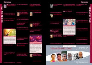 Tagesablauf,Seminarbeginnund–ende:Seite18.AlleSeminaremitMeditation,Mantra-Singen,Yogastunden.SeminarleiterabSeite165.
104
BADMEINBERG
SadhuMaharaj
P.Vishwananda
SukadevBretz
SaiMaa
MarshallGovinda
JamesSwartz
NovemberNovember
13.-15.11.Den Körper und die
Seele nähren
Nimm deinen Körper wieder wahr!
Neben der klassischen Yoga Vidya
Grundreihe erlernst du Asanas, die
dir helfen, dich in deinem Alltag achtsam um
dich selbst zu sorgen. Mit Einleitungen in die
klassische Yogaphilosophie für mehr Selbstliebe
und ein besseres Verständnis für den eigenen
Körper. SL: Judith Bhairavi Binias.
MZ 178 €; DZ 213 €; EZ 248 €; S/Z/Womo 153 €.
13.-15.11. Entdecke deine
weibliche Urkraft mit Yoga
Verbinde dich mit deiner Urkraft und
lerne das Geschenk der zyklischen
Weiblichkeit anzunehmen. Spüre die
starke Verbundenheit zu anderen Frauen und
kreiere dein ganz persönliches Heilmantra. Mit
Meditationen, Übungen, Neumondritual. Bitte
einen Rock oder Kleid mitbringen. Nur für Frauen.
SL: Ananda Devi Kißling.
MZ 178 €; DZ 213 €; EZ 248 €; S/Z/Womo 153 €.
13.-15.11. Flow for Balance
Du praktizierst in fließenden, dynamischen Be-
wegungen. Dein kraftvoller Ujjayi Atem bildet
dabei eine dich tragende Stütze. So wirst du
fortgeschrittene Gleichgewichtsübungen ganz
leicht halten können – Asana Intensiv.
SL: Archaná Müller.
MZ 178 €; DZ 213 €; EZ 248 €; S/Z/Womo 153 €.
NEU 13.-15.11. Hatha Yoga
Prävention für Anfänger
Beschreibung siehe S. 5.
MZ 178 €; DZ 213 €; EZ 248 €; S/Z/Womo 153 €.
13.-15.11. Healing Voice and
Movement - Heilsames
Singen, Sein und Bewegen
Eine Gelegenheit zum fröhlichen Er-
forschen,EntdeckenundEntfaltender
vielfältigen Möglichkeiten deiner Stimme sowie
deines Körpers mit verschiedenen spielerischen
Übungen. Du erlebst, wie sich Tanz, Rhythmus
und Gesang zu kraftvollen, meditativen Chants
und Heilgesängen inspirieren und verweben.
SL: Cataleya Fay Wohlfahrt.
MZ 178 €; DZ 213 €; EZ 248 €; S/Z/Womo 153 €.
13.-15.11.Kleine Indianer in Bad Mein-
berg-YogafürKinder3-6 / 7-12Jahre
Entdecke und erlebe die faszinierende Welt der In-
dianerbeimSpielen,Toben,Trommeln,Draußensein,
Basteln, Singen, Geschichten lesen und erzählen.
Begib dich auf den Yoga-Indianer-Pfad beim Fähr-
tesuchen - Abenteuer pur. SL: Elvira Sternke.
MZ 87 €; DZ 104 €; S/Z/Womo 65 €.
NEU 13.-15.11. Life Kinetik
Trainiere dein Gehirn durch eine Kombination von
Bewegungen,DenkaufgabenundSinneswahrneh-
mungen.Kreativität,KonzentrationundGedächtnis
werdengefördert.SowirddasvollePotentialdeines
Gehirns ausgeschöpft, neue Synapsen werden ge-
bildet, du wirst stressresistenter, leistungsfähiger
und reaktionsschneller! SL: Susan Holze-Apell.
MZ 178 €; DZ 213 €; EZ 248 €; S/Z/Womo 153 €.
13.-15.11.Meditation Grundtechniken
Erfahre,wiedumitMeditationdeineGedankenzur
Ruhe bringst, neue Energie schöpfst und inneren
Frieden findest. Lerne, wie du Hindernisse in der
Meditation überwinden und die Grundtechniken
derMeditationindeinenAlltagintegrierenkannst.
Du lernst die Yoga Vidya Meditation Grundtech-
niken: Einfache/kombinierte Mantra Meditation;
Tratak; Licht,- Ausdehnungs,- Eigenschafts-,
Energiemeditation. SL: Sybille Schütz.
MZ 178 €; DZ 213 €; EZ 248 €; S/Z/Womo 153 €.
13.-15.11. Meditationsretreat für
Erfahrene
Vertiefe deine Meditationspraxis. Du praktizierst
verschiedenestilleundgeführteMeditationen.Mit
Hinweisen zur Praxis im Alltag, einem Austausch
überdasindividuellErfahreneundBeantwortung
von Fragen zum Wie, Wo und Warum durch
Bhajan Noam, der 2019 auf 50 Jahre Yoga- und
Meditationspraxis zurückblickt. Vorkenntnisse
in Meditation erforderlich. SL: Bhajan Noam.
MZ 178 €; DZ 213 €; EZ 248 €; S/Z/Womo 153 €.
13.-15.11. Mein Dharma - meine
Lebensaufgabe
Im Dharma zu sein bedeutet, auf dem Weg der
eigenenpersönlichenLebensaufgabezugehen.Du
wirstdietiefereBedeutungdesDharma-Konzeptes
kennen lernen. Durch praktische Übungen wirst
du deiner inneren Lebensvision näherkommen
und Klarheit gewinnen, gerade auch dann, wenn
aktuell wichtige Entscheidungen anstehen.
SL: Dirk Gießelmann.
MZ 178 €; DZ 213 €; EZ 248 €; S/Z/Womo 153 €.
13.-15.11. Panduranga Yoga
Panduranga ist ein Name von Krishna, die Flöte
spielende Gottheit und bedeutet: „der die Men-
schen mit seiner Musik zur Begeisterung bringt“.
Du singst Mantras und spirituelle Lieder, dein
Becken wird gelockert, die Atmung aktiviert und
die Kundalini, die aufgerollte kreative Energie,
geweckt. SL: Panduranga Bayreuther.
MZ 178 €; DZ 213 €; EZ 248 €; S/Z/Womo 153 €.
NEU13.-15.11.Schatten-Bewusst-Sein
Löse dich von deinen Schatten. Durch bestimmte
Erfahrungen erlebst du ursprünglich neutrale
Daseinsmechanismen als unwillkommen. Mit
Übungen und mit Hilfe der Yamas aus den Yo-
gasutras des Patanjali werden deine Schatten
als bewusste Teile in dein ganzheitliches Dasein
integriert. SL: Erkan Batmaz.
MZ 178 €; DZ 213 €; EZ 248 €; S/Z/Womo 153 €.
13.-15.11.Yoga auf und an dem Stuhl
Du lernst Atemübungen, Gelenke Mobilisierung,
Augenübungen, den Sonnengruß, Dehn-, Kräf-
tigungs- und Gleichgewichtsübungen, Entspan-
nungstechnikenaufoderamStuhlzupraktizieren.
Geeignet für alle Menschen im Büro, für unter-
wegs,fürSenioren,RollstuhlfahrerundMenschen
mitgesundheitlichenEinschränkungen.Techniken
aus dem Raja- und dem Jana Yoga erweitern die
Praktiken. SL: Adishakti Stein.
MZ 178 €; DZ 213 €; EZ 248 €; S/Z/Womo 153 €.
13.-15.11. Yogalehrer Vorbereitung
Du erhältst Informationen zu den verschiedenen
Varianten der Yogalehrerausbildung und einen
Einblick in alle Aspekte von Yoga und Meditation.
SL: Gundi Nowak.
MZ 145 €; DZ 177 €; EZ 212 €; S/Z/Womo 117 €.
NEU 6.-8.11. Kinderyoga für
Erwachsene - Erwecke dein
inneres Kind
Lerne auf spielerische Weise, wieder
„Kind“ zu sein. Stell dir vor, du darfst
füreinWochenendedieWeltwiedermitdenAugen
einesKindessehen,fernabvonSorgenundPflichten.
Für alle, die sich eine Auszeit vom Alltagsstress
wünschen.MitYoga,Entspannung,Fantasiereisen,
Achtsam- und Gemeinsamkeit. Vorkenntnisse in
Yoga und Meditation nötig. SL: Chaitanya Motzny.
MZ 178 €; DZ 213 €; EZ 248 €; S/Z/Womo 153 €.
6.-8.11. Kundalini Yoga Mittelstufe
IntensivesSeminarzurErweiterungdesBewusstseins
und Erweckung deiner Energie. Siehe S. 9. Teilnah-
mevoraussetzung: Voriger Besuch eines anderen
Yoga-Vidya-Seminars.Sonderbroschüreanfordern.
MZ 178 €; DZ 213 €; EZ 248 €; S/Z/Womo 153 €.
6.-8.11. Luna Yoga für die Frau
Luna Yoga ist eine lustvolle und heilsame Kör-
perkunst. An diesem Wochenende bringst du
mehr Lebendigkeit in dein Becken. Die liebevolle
Übungsweise ermöglicht dir eine intensivere
und vielleicht neue Wahrnehmung deines Frau-
Seins. Besonders geeignet bei Menstruations-
beschwerden, Myomen, Zysten, Erkrankungen
der Sexualorgane. Nur für Frauen.
SL: Heike Steinert.
MZ 178 €; DZ 213 €; EZ 248 €; S/Z/Womo 153 €.
6.-8.11. Raja Yoga Meditationen
AngeleiteteMeditationenausdemYogaSutravon
Patanjali helfen dir, tiefer in die Meditation zu
kommen. Als Meditations-Neuling bekommst du
systematischeAnleitungzuStufenderMeditation.
Wenn du schon länger meditierst, lernst du mit
diesen Techniken deinen Geist noch besser zur
Ruhe zu bringen, deiner Meditation neue Impulse
und eine neue Tiefe zu geben. SL: Erkan Batmaz.
MZ 178 €; DZ 213 €; EZ 248 €; S/Z/Womo 153 €.
6.-8.11. Volle Kraft im Jetzt
EinWorkshopfürMacherInnen:DuerfährstWege,
die du neugierig, freudvoll, schwitzend gehen
kannst. Die Hatha Yoga Praxis erdet, stärkt die
Mitte, Flexibilität, Balance- und Stehvermögen.
Dein Potential entfaltet sich im Handeln. Yoga
ist einfach. Löse die Muster auf, welche dich
von dieser Einfachheit trennen! Mittelstufe und
Fortgeschrittene. SL: Kay Hadamietz.
MZ 178 €; DZ 213 €; EZ 248 €; S/Z/Womo 153 €.
6.-8.11. Yin Yoga - achtsam, ruhig
und tief
YinYogaführtunsaufunsereheilsamenundme-
ditativenWurzelnzurück.Loslassenundliebevolle
Achtsamkeit stehen im Mittelpunkt. Unterstützt
durch Kissen und Decken werden die Positionen
längereZeitohneMuskelaufwandaufdemBoden
eingenommen, so dass das Bindegewebe und die
Gelenke sanft gedehnt werden. Dies unterstützt
den freien Energiefluss durch den ganzen Körper.
SL: Sanja Wieland.
MZ 178 €; DZ 213 €; EZ 248 €; S/Z/Womo 153 €.
6.-8.11. Yoga bei Schlafstörungen
Mit Hilfe von Yoga lässt sich gezielt der Para-
sympathikus aktivieren. Das ist der Teil unseres
autonomenNervensystems,derfürEntspannung,
Heilung und Regeneration zuständig ist. Die hier
erlernteÜbungsreihemitverschiedenenTechniken
hilft, den Parasympathikus zu aktivieren und die
innereMüdigkeitzuzulassen.SL:CharryDeviRuiz.
MZ 178 €; DZ 213 €; EZ 248 €; S/Z/Womo 153 €.
6.-8.11. Yoga mit geistig
behinderten Erwachsenen -
Yogalehrer Weiterbildung
Lerne,wiedudieseMenschenschritt-
weise zu den Asanas hinführen und
durch Hilfestellung Ängste abbauen kannst.
SL: Jyoti Maya Hartmann.
MZ 178 €; DZ 213 €; EZ 248 €; S/Z/Womo 153 €.
6.-8.11.YogaundMeditationEinführung
Erfahre Yoga und Meditation in allen Aspekten.
Siehe S. 5. SL: Johannes Bauer.
MZ 136 €; DZ 168 €; EZ 204 €; S/Z/Womo 108 €.
6.-11.11. Ayurveda Rücken-
Massage Ausbildung
Du lernst gezielte ayurvedische Massnahmen zur
Prävention und Besserung bei Rückenbeschwer-
den. SL: Galit Zairi.
MZ 483 €; DZ 568 €; EZ 654 €; S/Z/Womo 417 €.
8.-13.11.Asana Intensiv - sanftes Üben
Durch sanftes Üben in Verbindung mit dem
natürlichen Atemrhythmus kommst du leicht
in fortgeschrittene Stellungen. Du entwickelst
KonzentrationundAchtsamkeit,kannstdirinnerer
Vorgänge bewusster werden und den Fluss der
Lebensenergieindirspüren.Dadurcheröffnetsich
dir ein intuitiver Zugang zu den Asanas. Täglich
4-6 Stunden Asanas, ergänzt durch Meditation
und Mantra-Singen. SL: Johannes Bauer.
MZ 324 €; DZ 409 €; EZ 496 €; S/Z/Womo 259 €.
8.-13.11. Buddhistische Meditation
Kursleiter Ausbildung
Lerne buddhistische Sitz-, Geh- und Bewegungs-
meditationen und Achtsamkeitstechniken anzu-
leiten und in deine Meditations- oder Yogakurse
einzubauen. SL: Tenzin Leickert.
MZ 483 €; DZ 568 €; EZ 654 €; S/Z/Womo 417 €.
NEU 8.-13.11. Hatha Yoga
Prävention Ferienwoche
Yoga als ganzheitliches Übungssystem erhöht die
Beweglichkeit, stärkt das Immunsystem, kräftigt
unseren Organismus und fördert die Fähigkeit zur
Entspannung. Yoga beugt auf umfassende Weise
Krankheiten vor. Der Präventionskurs in dieser
Ferienwoche fördert mittels Asanas, Pranayama,
Tiefentspannung und Meditation dein Körperbe-
wusstseinundistvondenKrankenkassenanerkannt.
MZ 386 €; DZ 469 €; EZ 555 €; S/Z/Womo 319 €.
8.-13.11. Karma Yoga Intensiv -
Unser Haus soll schöner werden
Mach mit! Kostenfrei Yoga kennen lernen und
vertiefen und ehrenamtlich mithelfen, so dass
sich unsere Gäste rundum wohlfühlen. Morgens
Satsang und Vortrag, nachmittags eine Yoga-
stundeunddazwischengeht’sansSaubermachen
im ganzen Haus. So leistest du einen wertvollen
BeitraginunseremgemeinnützigenVerein.Unter-
kunft im Schlafsaal oder MZ. SL: Sattva-Team.
DZ 173 €; EZ 215 €.
8.-13./15.11. Yoga Ferienwoche /
Herbst-Spezial: 7 Tage zum Preis
von 5 Tagen
Eine Woche zum Aufladen, Regenerieren und
Verwöhnen.MitYoga,Meditation,Massage-Work-
shop, Spaziergängen, Ausflügen/Wanderungen,
Vorträgen und vielem mehr.
SL: Wolfgang Seemann, Ingrid Seemann.
MZ 324 €; DZ 409 €; EZ 496 €; S/Z/Womo 259 €.
8.-15.11. Yoga Aktiv Fasten
Fasten entschlackt, reinigt und ent-
lastet den Organismus. Dein Yoga
Aktiv Fasten Programm umfasst 2x
Massage, 1x Thermal-Mineralbad
und Sauna, Spaziergang und Wanderung im
Teutoburger Wald, z.B. zu den Externsteinen
oder anderen Ausflugszielen, morgens und
abends Meditation, Mantra-Singen, Vortrag und
täglich eine Yogastunde. Am Ende der Woche
fühlst du dich wie neugeboren!
SL: Sharima Steffens.
MZ 624 €; DZ 740 €; EZ 862 €; S/Z/Womo 531 €.
8.-20.11. Yogatherapie
Ausbildung Level II -
Yoga Psychologie und das
Immunsystem
Vertiefung/Aufbaukurs für Yogathe-
rapeuten und Weitberbildung für Yogalehrer/
innen. Englisch mit dt. Übersetzung. SL: Harilalji.
MZ 1074 €; DZ 1273 €; EZ 1481 €; S/Z/Womo 915 €.
8.11.-6.12. Yogalehrer Ausbildung
Intensivkurs
Intensives Training in allen Aspekten des Yoga in
Theorie und Praxis. SL: Nirmala Erös, Shaktipriya
Vogt, Anjali Gundert, Keval .
MZ2421€;DZ2889€;EZ3373€;S/Z/Womo2051€.
11.-13.11. Trauer und Verzweiflung
überwinden
Gib der Trauer Raum und kümmere dich um sie.
Durch diese Achtsamkeit lösen sich der tiefe
Schmerz, die Traurigkeit und Verzweiflung in
Leichtigkeit und Ruhe auf. – Trauer und Ver-
zweiflung mögen in verschiedenen Formen und
Kontexten auftreten: in bestimmten Augen-
blicken, oder immer wieder Mal, oder du hast
einen lieben Menschen verloren. Hier findest du
Unterstützung und Lösungsansätze.
SL: Cornelia Puck-Wiese.
MZ 154 €; DZ 188 €; EZ 221 €; S/Z/Womo 128 €.
13.11. Thementag:
Dhanvantari Trayodashi -
Geburtstag von Dhanvantari
Geburtstag von Shri Dhanvantari,
dem Arzt der Götter, Ursprung und
Beschützer aller Heilkunst insbesondere des
Ayurveda.8:05Uhr-9:00UhrVortrag:Einführung
mit Dhanvantari Erscheinungs-Geschichte und
Mantra-Singen. 18:30-19:50 Uhr Große Dhan-
vantari Puja. Alles kostenlos. Spende willkommen.
SL: Shiva Tsema Krüger.
Internationaler
YOGA KONGRESS 2020
Teachers of Spirituality
20. bis 22. November 2020
Erlebe die Tiefe
spiritueller Meister!
Berufsverband der Yoga Vidya Lehrer/innen e.V
Bitte Sonderbroschüre anfordern!
Preise: MZ 204 €; DZ 237 €; EZ 272 €; S/Z 177 €
Aktuelle Infos unter: yoga-vidya.de/kongress
Anmeldeformulars.letzteSeite.Tel.InfoundAnmeldungtägl.8-20Uhr:BM05234/87-0·WW02685/8002-0·NO04426/904161-0·AL08361/92530-0
105
BADMEINBERG
und viele mehr
 