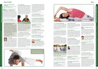 Tagesablauf,Seminarbeginnund–ende:Seite18.AlleSeminaremitMeditation,Mantra-Singen,Yogastunden.SeminarleiterabSeite165.
124 125
Anmeldeformulars.letzteSeite.Tel.InfoundAnmeldungtägl.8-20Uhr:BM05234/87-0·WW02685/8002-0·NO04426/904161-0·AL08361/92530-0WESTERWALD
WESTERWALD
MaiApril / Mai
15.-17.5. Ayurveda Einführung
DubekommsteinenÜberblicküberdieBioenergien
und wie sie sich in Psyche und Körper zeigen.
Du lernst die therapeutischen Möglichkeiten
und die ayurvedische Ernährungslehre kennen.
Mit Massageworkshop und Tipps für zu Hause.
SL: Kuldeep Kaur Wulsch.
MZ 178 €; DZ 213 €; EZ 248 €; Z/Womo 153 €.
15.-17.5. Kundalini Yoga Mittelstufe
IntensivesSeminarzurErweiterungdesBewusst-
seins und Erweckung deiner Energie. Siehe S. 9.
Teilnahmevoraussetzung: Voriger Besuch eines
Yoga-Vidya-Seminars. SL: Swami Divyananda.
MZ 178 €; DZ 213 €; EZ 248 €; Z/Womo 153 €.
15.-17.5. Spiral Flow
Polarität,AufrichtungundSpiralprinzipienpoten-
zieren sich und bringen Leichtigkeit und Beweg-
lichkeit in die Flow Sequenzen. Die Prinzipien hel-
fen, Fehlhaltungen zu korrigieren, Versteifungen
undVerkürzungenzulösen,dadurchwirdEnergie
freigesetzt und Entspannung, Mühelosigkeit und
Freude werden möglich. SL: Lalita Furrer-Hübner.
MZ 178 €; DZ 213 €; EZ 248 €; Z/Womo 153 €.
NEU 17.-22.5. Vipassana und
Mindfulness Trainer Ausbildung
Vertiefe deine eigene Praxis und lerne, andere
Menschen in Achtsamkeit und Meditation an-
zuleiten. SL: Marco Büscher.
MZ 483 €; DZ 568 €; EZ 654 €; Z/Womo 417 €.
17.-22.5. Yoga Ferienwoche
Eine Woche zum Aufladen, Regenerieren und
Verwöhnen. Siehe S. 6. SL: Kalyani Friedrich.
MZ 324 €; DZ 409 €; EZ 496 €; Z/Womo 259 €.
17.5.-14.6. Yogalehrer Ausbildung
Intensivkurs
Intensives Training in allen Aspekten des Yoga in
Theorie und Praxis. Siehe S. 12.
SL: Vesna Veberic, Narada Marcel Turnau.
MZ 2421 €; DZ 2889 €; EZ 3373 €; Z/Womo 2051 €.
20.-22.5. Kleiner Urlaub
Ein Wochenende im Westerwald zum Aufladen,
RegenerierenundVerwöhnen.ErfahreYogadurch
Körper- und Atemübungen, Meditation, Mant-
ra-Singen, Vorträge und mehr.
SL: Kalyani Friedrich.
MZ 131 €; DZ 163 €; EZ 198 €; Z/Womo 104 €.
20.-22.5. Yoga ab 50
Im reiferen Alter ist es besonders wichtig, Körper
und Geist für den neuen Lebensabschnitt zu
stärken.RegelmäßigpraktiziertesYogaerschließt
dir eine neue Persönlichkeit. Du wirst überrascht
sein, was alles möglich ist und welchen Gewinn
du für deine Gesundheit sowie deine Person
aus dem Yoga ziehst. SL: Premajyoti Schumann.
MZ 131 €; DZ 163 €; EZ 198 €; Z/Womo 104 €.
22.-24.5. Asana Exakt -
Yogalehrer Weiterbildung
Mit genauen Kenntnissen von Aufbau und Funk-
tion des Körpers kannst du die Asanas noch
kompetenter anleiten, auf individuelle Bedürf-
nisse eingehen und gezielt Kraft, Ausdauer und
Flexibilität aufbauen. SL: Wolfgang Keßler.
MZ 178 €; DZ 213 €; EZ 248 €; Z/Womo 153 €.
22.-24.5. Du bist einzigartig
Jeder Mensch ist ein Juwel mit be-
sonderen Talenten und Aufgaben.
Entdecke dieses! Tauche tief in die
gelebte Weisheit des Yoga ein und
gib dem Leben neue Impulse. Du kannst eine
neue Stufe des spirituellen Weges erreichen. Du
gehst mit einer klaren Vision in den Alltag zurück.
Vorkenntnisse in Yoga/Meditation nötig. Englisch
mitdt.Übersetzung,SL:SwamiTattvarupananda.
MZ 178 €; DZ 213 €; EZ 248 €; Z/Womo 153 €.
22.-24.5. Yoga und Meditation
Einführung
Erfahre Yoga und Meditation in allen Aspekten.
Siehe S. 5. SL: Kalyani Friedrich.
MZ 136 €; DZ 168 €; EZ 204 €; Z/Womo 108 €.
22.-29.5. Karma Yoga intensiv mit
Gartenarbeit
Du kannst kostenfrei alle Facetten des ganz-
heitlichen Yoga kennen lernen und vertiefen,
und dabei deine überschüssige Energie in der
Gartenarbeitausleben.NachdemMorgensatsang
VortragundYogastundeundnachdemBrunch
geht’s dann in den Garten. Mach´ mit, wenn du
Lust auf viel frische Luft, körperliche Arbeit und
natürlichYogahast!UnterkunftimSchlafsaaloder
Mehrbettzimmer kostenlos. DZ 242 €; EZ 301 €.
NEU 24.-27.5. Mantra intensiv mit
Devadas
Devadas teilt seine große Inspiration für Mant-
ras mit dir. Beim Singen, Intonieren, Meditieren
und einer Feuer Zeremonie mit Mantras sowie
einer Mantra Yogastunde fällt es dir leicht, die
Dimension der heilsamen Urklänge intensiv zu
erfahren. SL: Devadas Mark Janku.
MZ 231 €; DZ 280 €; EZ 333 €; Z/Womo 192 €.
24.-29.5.AyurYogaAusbildung
Du erlangst Wissen über die Doshas
(Bio-Energien) und ihre Beziehung
zu den Asanas, zu Pranayama und
Meditation. SL: Hridaya Loosli.
MZ 483 €; DZ 568 €; EZ 654 €; Z/Womo 417 €.
24.-29.5. Karma Yoga intensiv mit
Gartenarbeit
Du kannst kostenfrei alle Facetten des ganzheit-
lichenYogakennenlernenundvertiefen,unddabei
deine Energie in der Gartenarbeit ausleben. Nach
dem Morgensatsang gibt es einen Vortrag und
eine Yogastunde und nach dem Brunch geht’s
dann in den Garten. Mit deiner ehrenamtlichen
Tätigkeit leistest du einen wertvollen Beitrag in
unserem gemeinnützigen Verein. Unterkunft
im Schlafsaal oder Mehrbettzimmer kostenlos.
DZ 173 €; EZ 215 €.
24.-29.5. Yoga Ferienwoche
Eine Woche zum Aufladen, Regenerieren und
Verwöhnen. Siehe S. 6. SL: Kalyani Friedrich.
MZ 324 €; DZ 409 €; EZ 496 €; Z/Womo 259 €.
24.-29.5. Yoga und Pferde - alles
Glück dieser Erde
Du lernst den Umgang mit Pferden auf einem
traumhaften Pferdehof. Meditation und Yoga
machen dich fit und bereiten dich auf die Nach-
mittage mit Pferd vor. Gleichgewicht, Feingefühl,
Achtsamkeit stehen im Fokus. Bitte Reitaus-
rüstung, Jeans oder Sportkleidung, feste Schu-
he/Stiefel mitbringen. Voraussetzung: Liebe zu
Pferden, offen für Begegnung mit Tieren.
SL: Melina Chamunda Behrendt.
MZ 492 €; DZ 575 €; EZ 661 €; Z/Womo 426 €.
24.-26.4. Yoga und Meditation
Einführung
Erfahre Yoga und Meditation in allen Aspekten.
Siehe S. 5. SL: Kalyani Friedrich.
MZ 136 €; DZ 168 €; EZ 204 €; Z/Womo 108 €.
NEU 26.4.-1.5. Standhaltungen und
Armbalancen - Asana Intensiv
Tipps und Tricks zur Praxis von fortgeschritte-
nen Armbalancen und Standhaltungen. Erfahre,
wie du Handstand, Skorpion, Pfau, den Tänzer,
Variationen der Krähe und Vashistasana ganz
einfach selbstständig aufbaust. Ergänzt durch
Heldenstellungen und Gleichgewichtsübungen
im Stand. SL: Sina Divya Jyoti Wadispointner.
MZ 386 €; DZ 469 €; EZ 555 €; Z/Womo 319 €.
26.4.-1.5. Yoga Ferienwoche
Eine Woche zum Aufladen, Regenerieren und
Verwöhnen. Siehe S. 6. SL: Kalyani Friedrich.
MZ 324 €; DZ 409 €; EZ 496 €; Z/Womo 259 €.
30.4. Tag der Offenen Tür Haus
Yoga Vidya Westerwald
Ab 11:00 Uhr bis 22:00 Uhr. Zum unverbind-
lichen Kennenlernen, mit Yoga-Stunden für An-
fänger und Fortgeschrittene, Einführung in die
Meditation und Mantra-Singen, Hausführung,
Vorträge, Info-Vortrag zur Yogalehrerausbil-
dung, 2x Vollwert-Buffet. Alles kostenlos. Bitte
vorher anmelden. Wenn du noch eine Nacht
länger bleiben möchtest und am nächsten Tag
an Meditation, Mantra-Singen, Yogastunde und
Brunch teilnimmst, zahlst du:
MZ 52 €, DZ 69 €, EZ 86 €, Z/Womo 38 €.
Nur Übernachtung und Satsang:
MZ 27 €, DZ 35 €, EZ 43 €, Z/Womo 19 €.
SL: Team Westerwald.
1.-3.5. Yin Yoga
LernedieYogaVidyaGrundreiheunter
dem „Yin“-Aspekt zu verstehen. Wo
„Yang“ für die Muskelstärkung steht,
verkörpert„Yin“längeresHalten,lang-
same und sanfte Reize, die die Gelenke, Bänder
undFaszienkräftigen.DurchHilfsmittelkannstdu
deine Position finden, in der du Körper und Geist
loslassenundentspannenkannst.Grundkenntnisse
in Yoga und Meditation nötig. Als Weiterbildung
für Yogatherapeuten geeignet. SL: Brigitta Kraus.
MZ 178 €; DZ 213 €; EZ 248 €; Z/Womo 153 €.
1.-3.5. Yoga Nidra -
Die Kunst der richtigen Entspannung
Erfreue dich deines Lebens und entgehe dem
Stress. Du erhältst tiefe Einblicke in die wissen-
schaftlich fundierte Tiefenentspannungs- und
Meditationstechnik der Satyananda Yoga Tradi-
tion. Dein sich entspannender Körper und Geist
erlauben dir tief nach Innen zu schauen, deine
wahrenQualitätenzuerkennenunddeinkreatives
Potential zu entfalten. Grundkenntnisse in Yoga
und Meditation hilfreich. SL: Michael Büchel.
MZ 178 €; DZ 213 €; EZ 248 €; Z/Womo 153 €.
1.-3.5. Yoga und achtsame
Kommunikation
Lerne, mit dir und deinen Mitmenschen wert-
schätzend umzugehen: aufrichtig sein, den
anderen verstehen lernen, klare Bitten ausspre-
chen, konfliktauslösendes Verhalten konstruktiv
ansprechen. Mit theoretischen Grundlagen der
„GewaltfreienKommunikation“nachDr.Marshall
B. Rosenberg und praktischen Übungen.
SL: Krishnadas Matthias Faust.
MZ 178 €; DZ 213 €; EZ 248 €; Z/Womo 153 €.
1.-3.5. Yogalehrer Vorbereitung
Du erhältst Informationen zu den verschiedenen
Varianten der Yogalehrerausbildung und einen
Einblick in alle Aspekte von Yoga und Meditation.
SL: Kalyani Friedrich.
MZ 145 €; DZ 177 €; EZ 212 €; Z/Womo 117 €.
3.-8.5. Dana® Aerial Yoga
Du hängst mittels eines großen Tuches in der
Luft, wodurch du ein Gefühl von Schwerelosig-
keit erfährst. Es geht es um einen spielerischen
Umgang mit der Schwerkraft. Das Abgeben des
eigenen Körpergewichtes an das Tuch, das viel
mit Loslassen und Vertrauen zu tun hat, das
Arbeiten an der Flexibilität und der Stärkung des
eigenen Körpers sind zentraler Inhalt des Yogas.
SL: Dhanya Daniela Meggers.
MZ 386 €; DZ 469 €; EZ 555 €; Z/Womo 319 €.
3.-8.5. Kundalini Yoga Intensiv Praxis
Intensives Praktizieren der im Mittelstufen-Se-
minar gelernten Übungen für noch tiefere Er-
fahrung und Erweiterung des Bewusstseins ohne
viel Theorie. Lade dich so richtig auf mit Energie
und fühle dich mit dem Kosmischen verbunden.
Teilnahmevoraussetzung: Kundalini Yoga Mittel-
stufe oder Yogalehrer Ausbildung.
SL: Swami Divyananda.
MZ 324 €; DZ 409 €; EZ 496 €; Z/Womo 259 €.
3.-8.5. Yoga Ferienwoche
Eine Woche zum Aufladen, Regenerieren und
Verwöhnen. Siehe S. 6. SL: Kalyani Friedrich.
MZ 324 €; DZ 409 €; EZ 496 €; Z/Womo 259 €.
8.-10.5. Kundalini Yoga Mittelstufe
IntensivesSeminarzurErweiterungdesBewusst-
seins und Erweckung deiner Energie. Siehe S. 9.
Teilnahmevoraussetzung: Voriger Besuch eines
Yoga-Vidya-Seminars. SL: Swami Divyananda.
MZ 178 €; DZ 213 €; EZ 248 €; Z/Womo 153 €.
8.-10.5. Yoga und Meditation
Einführung
Erfahre Yoga und Meditation in allen Aspekten.
Siehe S. 5. SL: Kalyani Friedrich.
MZ 136 €; DZ 168 €; EZ 204 €; Z/Womo 108 €.
10.-15.5. Gong Ausbildung
Du lernst Gongs professionell und selbstsicher
einzusetzen. Es werden Gongs und deren Spiel-
weisen vorgestellt.
SL: Jeannine Hofmeister, Maik Hofmeister.
MZ 483 €; DZ 568 €; EZ 654 €; Z/Womo 417 €.
10.-15.5. Yoga Ferienwoche
Eine Woche zum Aufladen, Regenerieren und
Verwöhnen. Siehe S. 6. SL: Kalyani Friedrich.
MZ 324 €; DZ 409 €; EZ 496 €; Z/Womo 259 €.
10.-15.5. Yoga und
Schamanisches
Heilen Ausbildung Teil 1
Lerne,diekraftvollenmagischenTech-
niken und Rituale der Schamanen für
dich selbst und Beratung anderer anzuwenden.
Nur mit Teil 2 (30.8.-4.9.) möglich. Preis für beide
Teile. SL: Maharani Fritsch de Navarrete.
MZ 905 €; DZ 1072 €; EZ 1245 €; Z/Womo 773 €.
Alle Aus- und  Weiterbildungen findest
du ausführlich beschrieben im Aus- und
Weiterbildungskatalog2020(bitteanfor-
dern)oderunteryoga-vidya.de/ausbildung
 