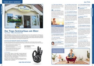 139
Anmeldeformulars.letzteSeite.Tel.InfoundAnmeldungtägl.8-20Uhr:BM05234/87-0·WW02685/8002-0·NO04426/904161-0·AL08361/92530-0NORDSEE
138
Jan / Feb
3.-5.1. Asana-Intensiv-Meditativ
Langes Halten, energetische Praxis, konzentrierte
Achtsamkeit. Für Praktizierende mit guter Kon-
dition und dem Willen, Fortschritte zu erzielen.
Mittelstufe und Fortgeschrittene.
MZ 145 €; DZ 177 €; EZ 212 €; S/Z 117 €
Neu 3.-5.1. Sitar Meditation
Mit der Sitar nehme ich dich mit auf eine Reise in
dieindischeKulturundLebensweise–direröffnet
sich ein Fenster in eine andere Dimension von
Musik. Beginnend mit einem Raga meditierst du
übereinmusikalischesThemaundbisteingeladen,
den Kirtan für mehr Harmonie von Körper und
Geist mit anzustimmen.
SL: Gaura Shakti Peter Simon .
MZ 178 €; DZ 213 €; EZ 248 €; S/Z 153 €
3.-5.1. Stressbewältigung durch
Achtsamkeit
Lerne und praktiziere die Meditationstechniken
desMBSR-(Mindfulness-BasedStressReduction)
Trainings. Die MBSR-Praxis hilft dir, besser mit
Stress,Schmerzen,Sorgen,schwierigenGedanken
und Gefühlen umzugehen. Mit Kurzübungen
für deinen Alltag, die dir zur inneren Ruhe und
erhöhter Resilienz verhelfen. SL: Andree Knura.
MZ 178 €; DZ 213 €; EZ 248 €; S/Z 153 €
3.-5.1.Yoga und Meditation Einführung
Erfahre Yoga und Meditation in allen Aspekten.
Siehe S. 5. MZ 136 €; DZ 168 €; EZ 204 €; S/Z 108 €
5.-10.1. Yoga Ferienwoche
Eine Woche zum Aufladen, Regenerieren und
Verwöhnen. Siehe S. 6.
MZ 324 €; DZ 409 €; EZ 496 €; S/Z 259 €
5.-12./17.1. Meditationskurs-
leiter/in Ausbildung
Erlernees,MenschenindieMeditation
einzuführenundihreMeditationspraxis
zu begleiten.
SL: Ananda Schaak.
5.-12.1.:  MZ 688 €; DZ 804 €; EZ 925 €; S/Z 596 €
5.-17.1.: MZ 1074 €; DZ 1273 €; EZ 1481 €; S/Z 915 €
10.-12.1.Dein Weg zu innerem Frieden
Wie kannst du deinen inneren Frieden erhöhen,
zufriedener sein und damit mehr Freude und
Glück in dein Leben bringen? Aus einer offenen
Weltanschauung heraus betrachten wir das
Leben aus der Sicht des Herzens, der Seele
und des Yoga. SL: Simon David Steinemann.
MZ 178 €; DZ 213 €; EZ 248 €; S/Z 153 €
10.-12.1.YogaundMeditationEinführung
Erfahre Yoga und Meditation in allen Aspekten.
Siehe S. 5. MZ 136 €; DZ 168 €; EZ 204 €; S/Z 108 €
12.-17.1.MeditationIntensivSchweigend
Intensivseminarmittäglichen,langenMeditations-
sitzungen,zweiYogastundenundMantra-Singen.
Du findest zu dir selbst, zu deinem inneren spi-
rituellen Kern, du tauchst ein in die innere Welt.
Gute Vorkenntnisse in Hatha Yoga, Meditation
und Yoga-Philosophie nötig. SL: Ananda Schaak.
MZ 386 €; DZ 469 €; EZ 555 €; S/Z 319 €
12.-17.1. Yoga Ferienwoche
Eine Woche zum Aufladen, Regenerieren und
Verwöhnen. Siehe S. 6.
MZ 324 €; DZ 409 €; EZ 496 €; S/Z 259 €
17.-19.1. Hatha Yoga und Sport -
Yogalehrer/in Weiterbildung
SportmedizinischeGrundlagendesUnterrichtens
von Yoga. Yoga als Konditions-, Flexibilitäts-,
Kraft- und Koordinationstraining.
SL: Rama Haßmann.
MZ 178 €; DZ 213 €; EZ 248 €; S/Z 153 €
17.-19.1.YogaundMeditationEinführung
Erfahre Yoga und Meditation in allen Aspekten.
Siehe S. 5. MZ 136 €; DZ 168 €; EZ 204 €; S/Z 108 €
19.-24.1.Asana Intensiv – sanftes Üben
Durch sanftes Üben in Verbindung mit dem
natürlichen Atemrhythmus kommst du leicht
in fortgeschrittene Stellungen. Du entwickelst
KonzentrationundAchtsamkeit,kannstdirinnerer
Vorgänge bewusster werden und den Fluss der
Lebensenergieindirspüren.Dadurcheröffnetsich
direinintuitiverZugangzudenAsanas.Täglich4-6
Std. Asanas. Mit Meditation und Mantra-Singen.
MZ 324 €; DZ 409 €; EZ 496 €; S/Z 259 €
19.-24.1. Yoga Ferienwoche
Eine Woche zum Aufladen, Regenerieren und
Verwöhnen. Siehe S. 6.
MZ 324 €; DZ 409 €; EZ 496 €; S/Z 259 €
24.-26.1.YogaundMeditationEinführung
Erfahre Yoga und Meditation in allen Aspekten.
Siehe S. 5. MZ 136 €; DZ 168 €; EZ 204 €; S/Z 108 €
Neu 7.-9.2. Heile dich selbst:
freie Bodymotions
JedeZelledeinesKörpershateineigenesBewusst-
sein.MithilfefreierKörperbewegungenkommstdu
anunverarbeiteteGefühle.Dulernst,denImpulsen
deines Körpers zu folgen, dir von ihm zeigen zu
lassen, wo blockierte Energie gespeichert ist und
wie du sie aus deinem Körpersystem entlässt.
SL: Sina Blagotinschek.
MZ 178 €; DZ 213 €; EZ 248 €; S/Z 153 €
7.-9.2. Meditative Tänze und
Mantras tanzen
KennenlernenmeditativerTänzeausverschiedenen
Kulturen,hauptsächlichKreistänze.Schwerpunkte
sind das „Gayatri Mantra“ und das „Om Namo
Narayanaya“. Die Tänze erzeugen eine leichte,
heitereStimmungundzwischendenTänzernent-
stehtsehrschnelleinebesondereVerbindung.Mit
indischemBlumenritual.SL:SiddhiWittop,Sambhu
Groteheide.MZ178€;DZ213€;EZ248€;S/Z153€
7.-9.2.Yoga und Meditation Einführung
Erfahre Yoga und Meditation in allen Aspekten.
Siehe S. 5. MZ 136 €; DZ 168 €; EZ 204 €; S/Z 108 €
9.-14.2.Schweigeretreat an der Nordsee
Rückzug aus dem Alltag. Ein In-Sich-Gehen und
Sich-Finden. Neue Eingebungen schöpfen aus
der Stille. Einsame Spaziergänge an der Nordsee
in der mit Prana aufgeladenen frischen Seeluft.
MeditationssitzungenmitinspirierenderThematik,
dazu Hatha Yoga Praxis und Mantra-Singen.
SL: Pranava Heinz Pauly.
MZ 386 €; DZ 469 €; EZ 555 €; S/Z 319 €
9.-14.2. Yoga Ferienwoche
Eine Woche zum Aufladen, Regenerieren und
Verwöhnen. Siehe S. 6.
MZ 324 €; DZ 409 €; EZ 496 €; S/Z 259 €
9.-14.2. Yoga zum halben Preis
Hier kannst du dein Budget schonen und
gleichzeitig ganzheitlichen Yoga kennenlernen
und praktizieren – jeden Tag 1-2 Yogastunden,
Meditation, Mantra-Singen, Vortrag, gesundes
biologisch-vegetarisches Essen. Du praktizierst
3 Std. täglich aktiv Karma Yoga – den Yoga des
ehrenamtlichen Mithelfens.
MZ 162 €; DZ 204 €; EZ 247 €; S/Z 130 €
Alle Aus- und  Weiterbildungen findest
du ausführlich beschrieben im Aus- und
Weiterbildungskatalog2020(bitteanfor-
dern)oderunteryoga-vidya.de/ausbildung
Das Yoga-Seminarhaus am Meer
Yoga am Meer – frische Luft und weiter Blick
Unser Seminarhaus an der Nordsee mit dem Charme des Wattenmeeres hat sich zu einem sympathischen Ferienashram ent-
wickelt. Am Rande des Nordseeheilbads Horumersiel im Wangerland gelegen, 2,5 km zum Strand, bietet es dir mit vielfältigem
Programm im familiären Ambiente optimale Voraussetzungen, dich zu erholen und aufzutanken. Lichtdurchflutete Yogaräume
stehen für die Praxis zur Verfügung, der Hauptraum bietet einen herrlichen Blick auf die Landschaft. Besonders beliebt sind die
Nordsee Specials oder Themenwochen, die im Programm hervorgehoben sind.
Die frische, klare Nordseeluft vitalisiert und energetisiert
Mit Yoga, Atemübungen, Meditation und Wanderungen können sich Körper, Geist und Seele ideal erholen und aufladen.
Nach einem Yoga-Aufenthalt an der Nordsee bist du voller Energie und Positivität, bereit, den Alltag mit neuer Kraft zu meistern.
•	 Genieße die familiäre, spirituelle, naturnahe Atmosphäre!
•	 Erlebe das wohltuende Reizklima der Nordsee:
	 Die salzige Nordseebrandung, das Watt und der pollenfreie
	 Seewind wecken die Lebensgeister.
•	 Erkunde das wunderschöne Friesenstädtchen Horumersiel.
	 Horumersiel-Schillig hat den größten Strand Frieslands!
•	 Trinke gemütlich einen Tee in unserem Yoga Shop.
•	 Gern bist du als 50 % Mithelfer willkommen.
Unterbringung:
Es gibt 47 Zimmer, teilweise mit Dusche/WC. Zusätzliche Badezimmer
sind auf den Etagen. Neben den Einzel-, Doppel- und Mehrbettzimmern
sowie Schlafsälen gibt es als Attraktion ein kleines Hexenhäuschen am
Rande unserer Zeltwiese. 2 Wohnmobilplätze, 2 Tierfreundezimmer und
2 Allergikerzimmer runden unser Angebot ab.
Die Kurtaxe*, die bei Ankunft an der Rezeption bezahlt wird, bietet ver-
schiedene Vorteile: u.a. kostenloser Eintritt in die Strandbäder und 25 %
Ermäßigung in der Frieslandtherme.
yoga-vidya.de/nordsee
In der Hochsaison (1.7.-31.8.)
gelten Saisonpreise.
*Kurtaxe für 2020 (Stand Sept. 2019):
1.4.-31.10. 1,50 € pro Tag, 1.11.-31.3. 0,50 € pro Tag
YogaVidyaNordsee·WiarderAltendeich10·26434Horumersiel·Tel.:04426 / 90416-10·Fax:04426 / 90416–140·nordsee@yoga-vidya.de
YOGA VIDYA NORDSEE
NORDSEE
 