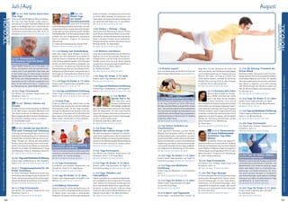 Tagesablauf,Seminarbeginnund–ende:Seite18.AlleSeminaremitMeditation,Mantra-Singen,Yogastunden.SeminarleiterabSeite165.
146 147
Anmeldeformulars.letzteSeite.Tel.InfoundAnmeldungtägl.8-20Uhr:BM05234/87-0·WW02685/8002-0·NO04426/904161-0·AL08361/92530-0
NORDSEE
NORDSEE
AugustJuli / Aug
Neu 19.-24.7. Kite Surfen meets Inner
Flow Yoga
Kiten ist die totale Hingabe an Wind und Wasser.
Die Inner Flow Yoga Stunden runden diese Er-
fahrung auf eine ganz besondere Weise ab und
geben so die Möglichkeit, tief in die Einheit mit
derNaturundmitdirselbsteinzutauchen.Zusätz-
liche Kosten für den Kitekurs (ca. 299,- €). SL: Uli
Schuchart. MZ 424 €; DZ 516 €; EZ 610 €; S/Z 352 €
19.-24.7. Themenwoche:
Die Himalaya Yogis mit Swami
Bodhichitananda
Swami Bodhichitananda teilt in Vorträgen, mit
Filmen und Diashow seine persönlichen Erfah-
rungen, wie er zum geistlichen Leben kam, wie
er nach Indien zog, ein Swami wurde und seine
BegegnungenmitHeiligenunddenYogisIndiens.
Mit Fotos und Videoaufnahmen von Swami
Sivananda, die nicht öffentlich zugänglich sind.
Offen für alle. Mehr Infos Siehe S. 7. Englisch mit
dt. Übersetzung. SL: Swami Bodhichitananda.
19.-24.7. Yoga Ferienwoche
Eine Woche zum Aufladen, Regenerieren und
Verwöhnen. Siehe S. 6.
MZ 358 €; DZ 449 €; EZ 544 €; S/Z 284 €
Neu 24.-26.7. Mantra intensiv mit
Devadas
Devadas teilt seine große Inspiration für Mantras
mit dir. Beim Singen, Intonieren, Meditieren und
einer Feuer Zeremonie mit Mantras sowie einer
MantraYogastundefälltesdirleicht,dieDimension
der heilsamen Urklänge intensiv zu erfahren.
SL: Devadas Mark Janku.
MZ 198 €; DZ 241 €; EZ 284 €; S/Z 168 €
Neu24.-26.7. Wandle auf dem (Kraft-)
Pfad nach Trennung und Scheidung
Trennung und Scheidung bringen uns oft in eine
Lebenskrise. Bewältige diese mit schamanischen
Heilmethoden zur Verabschiedung und zum Los-
lassen, Ritualen zur Heilung des verwundeten
HerzensundzurAktivierungdeinerinnererKraft-
quellen. Viele Tipps für den Alltag zum liebevollen
Kontakt mit dir selbst. Grundkenntnisse in Yoga
und Meditation nötig. SL: Rajeshwari Gemnich.
MZ 198 €; DZ 241 €; EZ 284 €; S/Z 168 €
24.-26.7.YogaundMeditationEinführung
Erfahre Yoga und Meditation in allen Aspekten.
Siehe S. 5. MZ 148 €; DZ 190 €; EZ 233 €; S/Z 118 €
26.-31.7. Entspannungstrainer/in für
Kinder Ausbildung
Du lernst methodisch-didaktisches Know-how
zum Aufbau einer Entspannungs-Kurseinheit für
Kinder und intensive praktische Durchführungen
anhandvonBeispiel-Kurseinheiten.SL:IrisZanders.
MZ 483 €; DZ 568 €; EZ 654 €; S/Z 417 €
26.-31.7. Yoga Ferienwoche
Eine Woche zum Aufladen, Regenerieren und
Verwöhnen. Siehe S. 6.
MZ 358 €; DZ 449 €; EZ 544 €; S/Z 284 €
Neu 26.7.-2.8.
Bhakti Yoga
mit Swami
Guru​sharanananda
Lasse dich mitnehmen
auf eine musikalische Reise nach Indien mit sehr
dynamischemKirtan.Swamijilässtdichteilhaben
an Episoden aus dem Leben der großen Heiligen
AnandaMayiMa.InseinenSvakriyaYogaStunden
entfaltet sich eine energiebetonte, dynamische
Praxis mit Mantras. Englisch mit deutscher
Übersetzung.
SL: Swami Gurusharanananda, Sitaram Kube.
MZ 622 €; DZ 767 €; EZ 922 €; S/Z 519 €
31.7.-2.8. Gesang und Stimmbildung
Jeder kann singen; diese Fähigkeit ist uns an-
geboren. Bei vielen Menschen ist sie jedoch im
Laufe des Lebens in Vergessenheit geraten oder
nicht richtig ausgebildet worden. Lerne Übungen
kennen, um deine Singstimme zu entdecken und
zu entwickeln: Entspannung, Atemvertiefung,
Stimmerweckung,Resonanz,Tonumfang,Stimm-
kräftigung und Stimmansatz. Sing gemeinsam in
der Gruppe. SL: Thomas Hundsalz. Bitte bis 23.07.
anmelden. MZ 198 €; DZ 241 €; EZ 284 €; S/Z 168 €
31.7.-2.8. Yoga für Kinder 3-12 Jahre
KindernmachtYogabesondersvielSpaß!SL:Sven
Meißner. MZ 96 €; DZ 115 €; S/Z 71 €
31.7.-2.8.YogaundMeditationEinführung
Erfahre Yoga und Meditation in allen Aspekten.
Siehe S. 5. MZ 148 €; DZ 190 €; EZ 233 €; S/Z 118 €
2.-7.8. Insel-Yoga
Erlebe das Weltnaturerbe Wattenmeer aus der
SichteinesYogi:wirbesuchenzweiderschönsten
Ostfriesischen Inseln, um dort Yoga und Atem-
übungen mit Meditation am Strand zu üben. Wir
„schalten ab“ und „tanken auf“. Im Rhythmus der
Natur Ebbe und Flut, Watt und Strand, Wind und
Weite erleben. Fährekosten im Preis enthalten.
MZ 439 €; DZ 528 €; EZ 621 €; S/Z 367 €
2.-7.8. Stimm- und Sprechtraining
Kursleiter/in Ausbildung
StimmeundAusdrucksweisesinddeineakustische
Visitenkarte,siebeeinflussenerheblichdieWirkung
deiner Worte. SL: Thomas Hundsalz.
MZ 483 €; DZ 568 €; EZ 654 €; S/Z 417 €
2.-7.8. Yoga Ferienwoche
Eine Woche zum Aufladen, Regenerieren und
Verwöhnen. Siehe S. 6. SL: Hagit Noam.
MZ 358 €; DZ 449 €; EZ 544 €; S/Z 284 €
2.-7.8. Yoga für Kinder 3-12 Jahre
KindernmachtYogabesondersvielSpaß!SL:Sven
Meißner. MZ 199 €; DZ 251 €; S/Z 142 €
2.-9.8. Making Connection
Making Connection meint, die Beziehung zu dir
weiter zu vertiefen. Empfange spielerisch Asanas
im Stehen, Sitzen und Liegen in verbindenden
Sequenzen (Vinyasa) und Haltungen (Asana).
Erlebe eine Körper- und Raumpraxis mit Kontakt
zu deiner Mitte (Kanda), mit geführtem und
freiem Atem. Alternative Techniken bereiten dich
auf weiterführende Asanas vor. SL: Jörg Müller.
MZ 622 €; DZ 767 €; EZ 922 €; S/Z 519 €
7.-9.8. Chakra – Heilung – Klang
Intensiviere deine Beziehung zu deinen Chakras
durch Tönen und achtsames Atmen. Durch medi-
tativeKlang-undAtemübungenkannstdudeinen
Körper und deine Energien besser beobachten,
Energien aktivieren und dort hinschicken wo sie
benötigt werden. SL: Hagit Noam.
MZ 198 €; DZ 241 €; EZ 284 €; S/Z 168 €
7.-9.8. Mantras und Gitarre
Lerne, deine Lieblingsmantras auf der Gitarre zu
begleiten. Du lernst die wichtigen Akkorde, An-
schlagtechniken und die nötige Harmonielehre.
Darüber hinaus lernst du auch deinen Gesang
zu optimieren. Voraussetzungen: Eigene Gitarre,
Grundkenntnisse im Gitarre Spielen.
SL: Thomas Hundsalz.
MZ 198 €; DZ 241 €; EZ 284 €; S/Z 168 €
7.-9.8. Yoga für Kinder 3-12 Jahre
Kindern macht Yoga besonders viel Spaß!
MZ 96 €; DZ 115 €; S/Z 71 €
7.-9.8.Yoga und Meditation Einführung
Erfahre Yoga und Meditation in allen Aspekten.
Siehe S. 5. MZ 148 €; DZ 190 €; EZ 233 €; S/Z 118 €
9.-14.8. Nordsee
Special: Thai `n` Fly
Öffne dein Herz, spüre
VertrauenundVerbindung.
ErfahreGebenundNehmen
ganz ohne Erwartungen und Druck. Das Fliegen
bietet die Möglichkeit, mit Hilfe eines Partners
Yoga in einer anderen Intensität und Dynamik zu
erleben.MitBegegnunginderAyur-Thaimassage,
um dich rundum wohlzufühlen.
SL: Radhika Siegenbruk, Maik Piorek.
MZ 424 €; DZ 516 €; EZ 610 €; S/Z 352 €
9.-14.8. Power Yoga -
Entdecke den inneren Krieger in dir
Wir üben die klassische Yogareihe mit dynami-
schenPowerYogaElementen.Beiderharmonisch
fließendenAbfolgevonAsanasliegtdasHauptau-
genmerkinderVerbindungjederKörperbewegung
mit der kraftvollen Atmung. SL: Kamala Lubina.
MZ 424 €; DZ 516 €; EZ 610 €; S/Z 352 €
9.-14.8. Yoga Ferienwoche
Eine Woche zum Aufladen, Regenerieren und
Verwöhnen. Siehe S. 6. SL: Hagit Noam.
MZ 358 €; DZ 449 €; EZ 544 €; S/Z 284 €
9.-14.8. Yoga für Kinder 3-12 Jahre
Kindern macht Yoga besonders viel Spaß! SL:
Cornelia Surya Haag. MZ199€;DZ251€;S/Z142€
9.-14.8. Yoga, Wandern und
Fahrradfahren
TäglicherschließenwirinmeditativenSpaziergän-
gen und Radtouren das wunderschöne friesische
Land. Asanas und Pranayama werden ganz auf
deine individuellen Bedürfnisse zugeschnitten.
So kannst du diese einfacher in deinen Alltag
integrieren. Bei schönem Wetter Meditation und
Yoga am Strand oder in der Nähe des Hafens.
MZ 424 €; DZ 516 €; EZ 610 €; S/Z 352 €
11.8. Krishna Jayanti
Feier zum Geburtstag von Krishna mit Puja und
Mantra-Singen.Alleskostenlos.Spendewillkommen.
14.-16.8.StanduppaddelingmeetsYoga
Beim SUP (stand up paddeling) und Yoga erfährst
du die Yoga Schönheit auf einem SUP Board.
Getragen auf dem Wasser und den Wind auf der
Haut–daswirktberuhigendundStressabbauend.
DuerlernstdieGrundlagendesStehpaddelnsund
natürlichauch,aufdemBoardYogazupraktizieren.
Zusätzliche Kosten für Brettverleih. SL: Radhika
Siegenbruk, Maik Piorek.
MZ 198 €; DZ 241 €; EZ 284 €; S/Z 168 €
14.-16.8. Tantra-Techniken zur
Transformation
Lerne machtvolle Techniken aus dem Vijnana
Bharava, einer tantrischen Schrift, mit denen du
das Normalbewusstsein transzendieren und deine
ganzePersönlichkeitunddeinLebentransformieren
kannst. Sie führen dich zu einem neuen Gefühl von
Ausdehnung und Präsenz, machen dich achtsamer
underwachter.GrundkenntnisseinYogaundMedita-
tion.Englischmitdt.Übersetzung.SL:ChitraSukhu.
MZ 198 €; DZ 241 €; EZ 284 €; S/Z 168 €
14.-16.8. Yoga für Kinder 3-12 Jahre
Kindern macht Yoga besonders viel Spaß! SL:
Cornelia Surya Haag. MZ 96 €; DZ 115 €; S/Z 71 €
14.-16.8.Yoga und Meditation
Einführung
Erfahre Yoga und Meditation in allen Aspekten.
Siehe S. 5.
MZ 148 €; DZ 190 €; EZ 233 €; S/Z 118 €
16.-21.8. Yoga für Kinder 3-12 Jahre
Kindern macht Yoga besonders viel Spaß!
SL: Cornelia Surya Haag.
MZ 199 €; DZ 251 €; S/Z 142 €
16.-21.8. Sport- und Yogawoche
Aktives Natur- und Körpererleben: intensiv
Yoga üben, mit dem Fahrrad an die Küste und
nach Jeverfahren,nachSchilligundzurückjoggen
und eine Wattwanderung mit Yogastunde nach
Baltrum. Viel Sport und Yoga an frischer Luft
retten deinen Sommer, schenken dir viel Prana,
Vitalität, Elan und neue Kraft für deine Projekte
in nächster Zeit. SL: Michael Büchel.
MZ 424 €; DZ 516 €; EZ 610 €; S/Z 352 €
16.-21.8.Erneuere dein Leben
Höre auf, dich als Opfer der Umstän-
de zu fühlen und nimm dein Leben
aktiv in die Hand. Du bist Schöpfer/
in deines Schicksals. Lerne, wie du
deineSchöpferkraftbewusstundgezielteinsetzen
kannst. Wenn du in Einklang mit gewissen kosmi-
schenGesetzenschwingst,kannstdudeinganzes
Potential entfalten, deine ureigene Bestimmung
entdeckenundleben.DannwirddeinLebenleicht,
spielerisch und voller Freude sein. Wir behandeln
Gesetze der Anziehung, des Schicksals und des
Karma. Englisch mit dt. Übersetzung.
SL: Chitra Sukhu.
MZ 424 €; DZ 516 €; EZ 610 €; S/Z 352 €
Neu 16.-21.8. Themenwoche
mit Swami Yatidharmananda  -
Geschichten, Yoga Nidra,
Mantras
Als direkter Schüler von Swami Chi-
dananda erzählt er auf humorvolle Art und Weise
ErlebnisseundAnekdoten,dieermitseinemMeister
hatte. Ergänzt mit Mantra-Singen und yogischer
Tiefenentspannung (Yoga Nidra). Offen für alle.
MehrInfossieheS.7.Englischmitdt.Übersetzung.
SL: Swami Yatidharmananda.
16.-21.8. Yoga Ferienwoche
Eine Woche zum Aufladen, Regenerieren und
Verwöhnen. Siehe S. 6.
MZ 358 €; DZ 449 €; EZ 544 €; S/Z 284 €
21.-23.8. Thai Yoga Massage
In Partnerübungen erlernst du Sequenzen dieser
wohltuenden Massagetechnik: Passive Streck-
und Dehnbewegungen aus dem Yoga, Gelenk-
mobilisation und Druckpunktmassagen. Zehn
ausgewählte Energielinien werden über sanfte
Dehnung und rhythmischen Druck bearbeitet.
SL: Charry Devi Ruiz.
MZ 198 €; DZ 241 €; EZ 284 €; S/Z 168 €
21.-23.8. Die Satsang-Trommeln der
Kirtan-Musik
Rhythmus erleben, Takte spüren und in Trommel-
klängeumsetzen.WirlernenaufspielerischeWeise,
verschiedene Mantras und Kirtans mit Djembé
oderkleinenperkussivenInstrumentenwieZimbel
oder Rassel zu begleiten. Lerne beim Satsang
oder Mantra-Singen den Rhythmus geben, auf
dem die Musik aufbauen und schwingen kann.
SL: Bernardo Juni.
MZ 198 €; DZ 241 €; EZ 284 €; S/Z 168 €
21.-23.8. Yoga für Kinder 3-12 Jahre
Kindern macht Yoga besonders viel Spaß!
SL: Zoe Asenjo-Ruiz, Carmela Maya Giordano.
MZ 96 €; DZ 115 €; S/Z 71 €
21.-23.8.YogaundMeditationEinführung
Erfahre Yoga und Meditation in allen Aspekten.
Siehe S. 5. SL: Michael Büchel.
MZ 148 €; DZ 190 €; EZ 233 €; S/Z 118 €
23.-28.8. Yoga Ferienwoche
Eine Woche zum Aufladen, Regenerieren und
Verwöhnen. Siehe S. 6.
MZ 358 €; DZ 449 €; EZ 544 €; S/Z 284 €
23.-28.8. Yoga für Nacken, Rücken,
Schulterverspannungen
KörperlicheundemotionaleAnspannungführtbei
vielen Menschen zu Schmerzen im Schulter- und
Nackenbereich. Eine schlechte Haltung, langes
Sitzen oder Stehen führt zu chronischen Ver-
spannungen und Rückenschmerzen. Du lernst
hier durch gezielte Übungen zu entspannen
und Schonhaltungen sowie dadurch bedingte
Schmerzen zu mildern. Grundkenntnisse in Yoga
und Meditation. SL: Charry Devi Ruiz.
MZ 424 €; DZ 516 €; EZ 610 €; S/Z 352 €
23.-28.8. Yoga für Kinder 3-12 Jahre
Kindern macht Yoga besonders viel Spaß!
SL: Zoe Asenjo-Ruiz.
MZ 199 €; DZ 251 €; S/Z 142 €
 