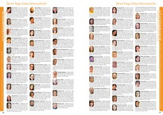 Tagesablauf,Seminarbeginnund–ende:Seite20.AlleSeminaremitMeditation,Mantra-Singen,Yogastunden.SeminarleiterabSeite161.
Deine Yoga Vidya Seminarleiter Deine Yoga Vidya Seminarleiter
166 167
Anmeldeformulars.letzteSeite.Tel.InfoundAnmeldungtägl.8-20Uhr:BM05234/87-0·WW02685/8002-0·NO04426/904161-0·AL08361/92530-0
SEMINARLEITER
SEMINARLEITER
Carina van Anken-Yogalehrerin(BYV)
mit niederländischen Wurzeln. Unter-
richtet Hatha Yoga, viele Jahre Erfah-
rung, abwechslungsreicher, fordernder
und entspannender Yogaunterricht mit
einer großen Dosis Positivität und Optimismus.
Vermittelt gern die Leichtigkeit im Geist und Auf-
richtung im Körper.
Carmela Maya Giordano - hat eine
pädagogischeAusbildungfürKinderund
istGesundheitsberaterin.Ihrelangjähri-
ge Erfahrung mit Kindergruppen bringt
sie liebevoll ins Kinderyoga ein.
Carolin Freudenberg-Bierwag - Psy-
chologische Beraterin (Paracelsus),
Aura-Soma Beraterin. Eingeweiht in die
Hawaiianische Energiemassage /Lo-
mi-Lomi Nui.
Caroline de Jong - Yogalehrerin, MSc.
Psychologin, Achtsamkeitslehrerin,
Yogatherapeutin, Körperpsychothera-
peutin und Biorelease® Lehrerin. „Vor
über 10 Jahren bin ich zum Yoga ge-
kommen, seit 2009 darf ich es mit großer Freude
und Dankbarkeit weitergeben. Mein Streben ist es
dabei, Menschen dort abzuholen wo sie sind und
einen Raum zu schaffen, in dem Mensch Sein kann.“
Cataleya Fay Wohlfahrt - Musikerin,
Sängerin,Komponistin,Yogalehrerinsowie
Tanz- und Bewegungspädagogin. Sie gibt
ihr Wissen und ihre über die Jahre ge-
sammeltenErfahrungenindiesenBereichen
rundumGesang,Klang,Tanz,AusdruckundBewegung
liebevoll und mit Humor weiter.
Chaitanya Motzny - Ihm gelingt es
immer wieder Tiefe, Leichtigkeit und
Humor in seinen Yogaunterricht und
seinen Seminaren zu verbinden. Schon
während seiner Ausbildung zum Yoga-
lehrer erkannte er, wie gut sich Yoga und seine
gelebte Liebe zur Natur verbinden lassen.
Chaitanya Pfaff - Seit 2009 Yoga-
lehrer und ist seitdem fleißig am Unter-
richten. Sein Unterricht zeichnet sich
durch seine Achtsamkeit und Liebe aus.
Seit 2017 ist er Sevaka bei Yoga Vidya
im Allgäu und es bedeutet ihm sehr viel, dort in der
spirituellen Gemeinschaft zu leben.
Chandra Cohen - Vereinigt in sich
intensive Praxis, jahrelange Schüler-
schaft (bei Swami Vishnu Devananda
und Swami Dayananda) und genaue
Kenntnis der Schriften. Lehrbeauftrag-
ter für indische Philosophie in New York. Er hat eine
sehr humorvolle und dabei sehr klare Weise, dich
zu deiner inneren Wahrheit zu führen.
Chandrashekara Schönwetter-Yoga-
lehrer (BYV), spiritueller Coach und
psychologischerYogatherapeuti.A. Seit
2014 als Hauptunterrichtender bei Yoga
Vidya Allgäu. Begeisterter Raja Yogi.
InteressiertsichfürTherapietechnikenwieThaiYoga
Massage und Reiki. Seine Erfahrungen gibt er ein-
fühlsam und voller Freude in seinem Unterricht wie
auch in Beratung weiter.
Chandrika Kurz - Yogalehrerin (Hatha
Yoga, Yin Yoga, Yoga für besondere Be-
schwerden), Cantienica Instruktorin
(TiefenmuskulaturTrainingundAufrich-
tungdesgesamtenSkeletts).Reiki-Meis-
ter,initiierteGardnerianWicca-Priesterin,jahrelange
Leitung von Vollmondgruppen (Hexencoven) und
viele schamanische Erfahrungen in der Natur.
Charry Devi Ruiz-GründerinvonYoga
VidyaWeilerswistsowievomYogahaus.
Yogalehrerin (BYV) für Kinder, Jugend-
liche und Erwachsene. Vom Verband
anerkannte Ausbilderin für Yogalehrer,
Thai Yoga Masseurin und Ausbilderin, Meditations-
kursleiterin, Yogatherapeutin, Yoga Personal Coach
mit jahrelanger und intensiver Unterrichtspraxis.
Chitra Kaspar - Sehr erfahrene, inspi-
rierende Yogalehrerin und -ausbilderin,
Betriebswirtin mit Germanistik, glück-
liche Mutter. Chitra besticht vor allem
durch ihren klaren, präzisen und gleich-
zeitig liebevollen Unterrichtsstil. Yoga ist ihre Be-
rufung und das drückt sich in ihren Stunden und
in ihrer tiefen inneren Ruhe und Freude aus.
Chitra Sukhu - Als Tochter von Leela
Mata und Yogi Hari ist sie in der spi-
rituellen Tradition des Yoga und des
AyurvedaineinemAshramaufgewach-
sen. Chitra leitet Meditations- und
Selbstentfaltungsseminare, die dir helfen, das
universelle Potential in dir zu erschließen.
Chloe Hünefeld - Heilpraktikerin und
Yoga Lehrerin. Praktiziert seit 1995 die
traditionellen Yogapfade und unter-
richtet an der Deutschen Akademie für
traditionelles Yoga. Neben dem Aufbau
des Berliner Zentrums der Akademie nebst Ashram
ist sie Mitbegründerin der Stiftung zur Förderung
des traditionellen Yoga.
Christa Adam - Dipl.-Kunsttherapeu-
tin/Pädagogin und Kommunikations-
trainerin. Mit 20-jähriger Praxiserfah-
rung in den USA in „Spiritual Art
Journaling“. Sie weckt deine Schöpfer-
kräfte und begleitet einfühlsam und wertschätzend
kreative und transformative Prozesse.
Christel Smaluhn - Heilpraktikerin, liz.
CoachderTipping-Methode,Reikilehre-
rin. Christel bietet Frauenheilreisen in
derWüsteSinaian.„DieVergebungsarbeit
nach Colin Tipping hat mich tief im Her-
zen berührt. Für mich ist es eine der wirksamsten
Methoden, sich mit der Vergangenheit auszusöhnen
und Heilung auf allen Ebenen zu erfahren.“
Christian Bliedtner - Yoga- sowie Yin
Yogalehrer. Außerdem Meditationskurs-
leiter, Asana Flow Trainer, Ayurveda
Gesundheitsberater und Reiki Meister.
Eingeweiht in den Kriya Yoga nach Pa-
ramahansa Yogananda. Er strahlt Ruhe, Erdverbun-
denheit und Heiterkeit aus. Hatha Yoga unterrichtet
er mit Liebe und Freude. Sein Motto: Be Happy!
Christiane de Jong - Dipl.-Ökotropho-
login, Heilpraktikerin, Yogalehrerin.
Eigene Praxis mit dem Schwerpunkt
„Prävention durch einen gesundheits-
fördernden Lebensstil, der Spaß bringt“,
genussvolles Essen, Bewegung und Achtsamkeit
gehören dazu. Mit Begeisterung begleite ich regel-
mäßig Basenfastenkurse.
Christin Friedla - Entspannungskurs-
leiterin und Yogalehrerin, außerdem
Schülerin von „Ein Kurs in Wundern“.
Sie lebt seit Sommer 2017 im Ashram
und hat es sich zur Aufgabe gemacht,
mehr Liebe in die Welt zu bringen.
Christine Gopi Holzer - Dipl.-Sozial-
pädagogin, Yogalehrerin, professionel-
le Schauspielerin für Improvisation,
TheaterpädagoginundPräsenztrainerin.
Seit1999inPsychosozialerBeratung
undGesundheitsförderungtätig,seit2009alsSchau-
spielerin für Improvisationstheater. Ihre Seminare
dienen der Herzensbildung und Verbindung mit dem
eigenen Wesenskern.
Christine Stibi - Seit 1998 int. „Sport
und Philanthropie“ Projektentwicklerin/
Eventdirektorinu.a.inAbuDhabi,Yoga-
lehrerin, Initiatorin der 1. Glücks-Werk-
statt/Schul AG in Hessen und des 1.
WIESBADENER GLÜCKSTAG. Lebenscredo: Impuls-
geberundRealisatorvonsinnschöpfendenInitiativen.
Christof Schnepp-Yogalehrer,Trance-
tanzleiter, Schamanisch-familiensyste-
mische Ausbildung (Schüler Jutta Qu‘ja
Hartmanns). Studierte die Philosophie
der Yogis u.a. direkt in Indien, seit 1998
eigene Yogapraxis. Schamanische Begleitung, leitet
Zeremonien, Yogaunterricht, Reisebegleitung.
Claudia Bauer - Mitbegründerin der
BusinessYogaKooperationyogabizund
Ausbilderin für Business Yoga bei Yoga
Vidya. Claudia ist staatl. geprüfte Gym-
nastiklehrerin und Yogalehrerin (BYV)
mit umfangreicher Erfahrung in Erwachsenen- und
Bewegungs-Pädagogik.SiepraktiziertYogaseit1994
und unterrichtet seit 2004 Business Yoga in Form
vonKursen,TagungsbegleitungundYoga-Coaching.
Claudia Geldner - Seit vielen Jahren
tief mit der Lehre der Kabbalah ver-
bunden. Sie arbeitet ehrenamtlich vor-
wiegendmittraumatisiertenMenschen.
Als freie Autorin sowie als Seminar-
leiterin teilt sie ihr Wissen mit viel Liebe, wobei sie
auf den praktischen Bezug zum Alltag Wert legt.
Claudia Gopi Roemert - Yogalehrerin
und Yogatherapeutin sowie Buchautorin
vonXXLYoga–YogafürStarkgewichtige.
Seit2008unterrichtetsieineigenenYoga-
räumen. Mit ihrer klaren und heiteren Art
schafftsieRaumfürLeichtigkeit,trotzSchwergewicht.
Claudia Persche - Claudia Persche -
Yogalehrerin(MYI),Yogatherapeutinund
AyurvedischeGesundheitsberaterin,seit
2005 als Ausbilderin für Yogatherapeu-
tentätig,praktizierteineneinfühlsamen
und ganzheitlichen Unterrichtsstil.
Constanze Schröter - Yogalehrerin
(BYV), ManitouMoves®-Coach, Men-
talcoach (BDM) und Entspannungsco-
ach, Schamanin. Betreiberin von Yoga
and Life in Obernburg.
Corinna Grote - Sie studierte Kommu-
nikations-Wissenschaften in Berlin, wo
sie vor einigen Jahren auf den Yogaweg
kam. Sie ist eine enthusiastische Yoga-
lehrerin und strahlt Liebe, Frieden und
Freude aus. Ihr Unterrichtsstil ist verspielt, medi-
tativ und herzöffnend.
Cornelia Puck-Wiese - Außenhandels-
kauffrau, Gesundheitsberaterin, Fasten-
leiterin und Achtsamkeitstrainerin. Über
20 Jahre Meditationserfahrung. Liebt es
die wundervollen Samen in sich und an-
deren Lebewesen zu entdecken, zu nähren und ande-
re dabei zu begleiten und anzuleiten.
Cornelia Surya Haag - Yogalehrerin,
Ayurveda Gesundheitsberaterin und spi-
rituelleLebensberaterin,Meditationskurs-
leiterin,Dipl.-MusiklehrerinundMusikerin.
Weiterbildungen im Bereich Yoga und
Massage(u.a.ThaiYogaMassage).…fasziniertvonder
Ganzheitlichkeit des Yoga, gibt sie dies liebevoll und
klar an „Groß und Klein“ weiter.
Anna Grover - Staatl.-gepr. Tanzpäd-
agogin, Erfahrungen in verschiedenen
tänzerischen Bereichen. Fasziniert vom
indischenTanzundderindischenKultur
tauchte sie auf längeren Reisen nach
IndientiefindieseKulturein.StudiuminderSchweiz
an der Nateschwara Akademie; diese traditionelle
Kunst gibt sie auch an ihre Schüler weiter.
Anna Lieske - Yogalehrerin, Business-
yoga-Fachfrau, Entspannungspädago-
gin, Kinder-Yogalehrerin. Sie unterrich-
tet alle Altersgruppen mit Herz und
Spaß.Besonderswichtigfürsieist,durch
ganzheitlichen Yoga die Achtsamkeit zu stärken und
Körper und Geist in Einklang zu bringen.
Anna Perzinger - Ist Masseurin in der
Ayurveda Oase, Grafikerin, und leiden-
schaftliche Fotografin und liebt Yoga,
MeditationundallesKreative.Siemacht
gerade die Yogalehrerausbildung und
die Ausbildung zur Lebensberaterin.
Anne Madhavi Kapretz - Heilpraktike-
rin, Yogalehrerin, Yogatherapeutin, Yin
Yogalehrerin, eingeweiht in Kriya Yoga
nach Paramahamsa Yogananda, unter-
richtetmitLiebeundFreudeHathaYoga.
Über 20-jährige Erfahrung als Kurs- und Seminar-
leiterininderFeldenkrais-MethodeundNIA-Technique.
Anne Wuchold - Yogalehrerin (BYV
und Iyengarstil), Yoga- und Shiatsu-
therapeutin, Schauspielerin. Leitet Re-
treats und unterrichtet regelmäßige
Stunden für Kinder und Erwachsene in
Europa und Indien.
Anne-Careen Engel - Freie Künstlerin
und Lehrerin für Yoga, Meditation und
Nada Yoga. In ihren Seminaren lehrt sie
einNadaYoga,dasalteundneueStimm-
und Klangwege vereint.
Annedore Kurzweil-Goel - Yogaleh-
rerin(BYV),Ayurvedische Gesundheits-
berater AB, Krankenschwester und
Heilpraktikerin, leitet zusammen mit
ihremMannbeliebteayurvedischeKoch-
kurse in Bad Meinberg.
Anne-Karen Fischer - Diplomierte
Psychologin, erfahrene Heilerin, Do-
zentin. Langjährig erfahren im syste-
mischen Familienstellen verbindet sie
dieses mit Methoden wie der Energie-
arbeit mit „Quellenenergie“. Mit „Aufstellungen der
Neuen Zeit“ betont sie Themen wie das Erwachen
und die Nutzung der eigenen Schöpferkraft.
Annette Pritschow - Musik- und Bio-
logielehrerin, Stimmbildnerin und Yoga-
lehrerin.Vielseitigmusikalischaktiv;nach
derBerührungmitYogaintensivesMan-
tra Singen, verbunden mit Harmonium-
und Sansulaspiel. Sie freut sich, die dabei entstehen-
deEnergiederFreudeundHingabemitvielenMenschen
teilen und ihre Kenntnisse weitergeben zu können.
Anu Neumeyer - Sozialpädagogin und
Yogalehrerin bei Yoga Vidya. Sie prak-
tiziert seit vielen Jahren Yoga und ver-
mittelt mit Freude ihr Wissen über den
ganzheitlichen Yogaweg.
Archaná Müller - Yogalehrerin, Yoga
Personal Trainerin und Meditations-
kursleiterin. Sie führt dich mit viel Lie-
be und Klarheit durch den Unterricht,
wobei es ihr Herzensanliegen ist, dich
dort abzuholen, wo du stehst und dir Raum für
authentische Erfahrungen zu lassen.
Arjuna Wingen - Yogatherapeut, Semi-
narleiter, Entspannungskursleiter, Aus-
bilderBYVundGründervonSiLENTFLOW
Yoga. Er weiß seine Begeisterung für den
Hathayoga aus langjährig-eigener, me-
ditativ-fordernder Asana- und Pranayamapraxis mit
Herz, Ruhe und Humor weiter zu geben.
Assen Haydutov - Dipl.-Studium an
der Musikakademie in Sofia im Fach
klassisches Schlagzeug, an der Musik-
hochschule in Frankfurt/M. Diplom im
Jazz- und Popbereich. Neben reicher
Erfahrung in Ensemble-Arbeiten leitete er seine
eigene Musikschule. Als staatl. gepr. Instrumental-
und Gesangspädagoge unterrichtet er seit 18 Jah-
ren Schlagzeug und Percussion.
Astrid Waligura - Dipl. Sportlehrerin,
Journalistin, Vegane 5-Elemente-Köchin
und TCM-Ernährungsberaterin. Eine Er-
nährungsumstellungnachder5-Elemen-
te-Lehreverbesserteihreüber30-jährige
Diabeteserkrankungmaßgeblich.IhrWissenteiltsiein
Vorträgen,Seminaren,AusbildungenundKochkursen.
Atman Shanti Hoche - Yogalehrerin
(BYV), praktiziert Hatha Yoga bereits
seit ihrem 11. Lebensjahr. Sie hat immer
wieder Grenzen ausgetestet und ein
sehr gutes Gespür dafür was möglich
ist. Seit 2005 Ausbilderin bei Yoga Vidya Bad Mein-
berg. Bietet Privat-Yoga-Coaching, unterrichtet u.a.
auch auf Mallorca und in Süd-Indien.
Azima Marion Wiesner - Zentrums-
leitung YV Tübingen, erf. Yoga Ayurve-
da Therapeutin und Ausbilderin, Reiki
und Lichtkörpertrainerin, CranioSacra-
le Biodyanmik, Quantenmedizin. Mit
Kompetenz und Liebe vermittelt sie ihr fundiertes
Yoga- und Ayurveda-Heil Wissen in Theorie und
Praxis. Lass dich von ihrer Freude und Ausstrahlung
anstecken und inspirieren.
Balarama Daniel de Lorenzo - Yoga-
lehrer, Lauftrainer, Barfußcoach und
Gesundheitsberater GGB mit eigener
Gesundheitsschule. Seine Begeisterung
für die ganzheitliche, natürliche Ge-
sundheit verleiht ihm die Fähigkeit, verschiedene
Themen lebendig und lebensnah zu vermitteln.
Barbara Bosch-ErfahreneYogalehrerin,
Heilpraktikerin für Psychotherapie und
promovierteGeografin.Aus-undWeiter-
bildungeninKörperpsychotherapie,Tan-
tra,NLP,Reiki,spirituelleLebensberatung.
Einfühlsam und klar unterstützt sie dich dabei, zu dir
zukommenunddichindeinemKörperwohlzufühlen.
Bärbel Ellmer - 15 Jahre Yogalehrerin,
Ayurveda Gesundheitsberaterin, Men-
talcoach, Co-Autorin des Buches „Ge-
sundes Yoga“.
Beate Menkarski-HP/Heilpraktikerin/
Psychotherapie, Therapie der Wahl:
Chakratherapie, Yogalehrerin, ausge-
bildet in Ayurveda und Yogatherapie.
Arbeitet in der eigenen Praxis; unter-
richtet in erster Linie Achtsamkeitsyoga.
Benjamin Schwering - Nach einer
Kundalini Erweckung war für ihn nichts
mehr wie zuvor. Er wusste, dass er mit
seiner Kenntnis über die Tarotkarten
anderen Suchenden helfen will. Heute
ist der erfolgreiche IT-Experte Yogalehrer, Coach
und Tarotlehrer und verbreitet mit großer Freude
Selbsterkenntnis in seinem Umfeld.
Bernardo Juni - Yogalehrer, Feuerlauf-
trainer und Motivations Coach. Aus-
bildungen in ayurvedischen Massage-
techniken, angehender Ayurveda
Gesundheitsberater und Pujari. Leitet
Trommel- und Rhythmus-Seminare. Mit seiner
herzlichen, offenen Art begeistert er die Gemüter
seiner Schüler/Klienten.
Bettina Schröder - Assistentin der
Geschäftsführung - bis sie auf den
Yogaweg kam. Langjährige Erfahrung
als Yoga- und Kinderyogalehrerin. Mit
Ruhe, Kraft und noch mehr Herz leitet
sie die Kinderyogastunden und -seminare.
Bhajan Noam - Atemtherapeut, Yoga-
lehrer, Physiotherapeut, Heiler (DGH)
und Autor, Dozent und Ausbildungs-
leiter an namhaften Instituten in
Deutschland und der Schweiz. Er leitet
seit drei Jahrzehnten Gruppen und er zeigt dem
spirituell Suchenden einfache Wege zu seinem
inneren Selbst.
Bhakti Turnau - Yogalehrerin und
Meditationskursleiterin. Sie praktiziert
seit vielen Jahren integrales Yoga und
buddhistische Meditation. Ihre Schwer-
punkte sind: meditative, aber auch
fröhliche und immer liebevolle Yogastunden; klas-
sische Mantras, Sanskrit, Rituale; Achtsamkeit.
Bhante Dhammananda - geboren in
Sri Lanka, studierte in seiner Heimat
Buddhismus, Pali und Sanskrit und
praktiziertebeierfahrenenMeditations-
meistern. Zurzeit leitet er Meditations-
kurseundhältDhamma-Vorträgeinbuddhistischen
Zentren in Deutschland.
Bharata Kaspar - Yoga Vidya Acharya,
beliebter Yogalehrer und Ausbilder, Spi-
ritueller Lebensberater, Sänger und
Musiker. Bharata führt dich mit viel
Enthusiasmus und Begeisterung zu neu-
en Erfahrungen und spiritueller Tiefe. Neben seiner
langjährigen Unterrichts- und Ausbildungserfahrung
berührt er vor allem durch Mantra-Singen und Ge-
schichten.
Bhaskara Bergmann-Yogalehrer(BYV),
Yogatherapeut. Gelernter Chemielabo-
rant. Lebt seit 2011 als Shantivasi im
Ashram in Bad Meinberg.
Birgit Rüger - Lebenstänzerin, seit
1966 auf den Spuren der Weiblichkeit,
Mutter, Yoga Lehrerin, Ayurveda Mas-
seurin, Klangmasseurin, Heilwissende,
Kräuterfrau, Assistenz in schamani-
schen- und Kommunikationstechniken, Tänzerin.
Ihre Essenzen sind die Freude, die Klarheit, die
Schönheit, die Liebe, der Frieden und die Freiheit.
Brigitta Kraus - Yoga Lehrerin, Yoga
Therapeutin, Yin Yoga Lehrerin, Heil-
praktikerin,Meditationslehrerin,Kinder-
yoga Lehrerin, Entspannungstrainerin.
Weiterbildung bei „Faszienpapst“ Dr. R.
Schleip. Direkte Schülerin von Dinah Rodrigues;
autorisiert im Hormon Yoga für Frauen, Männer
und bei Diabetes. Seit 2007 unterrichtet sie die
Methode,ihrUnterrichtistlebendigundstrukturiert.
Brigitte Heitz - Yogalehrerin; sie hat
für sich selber Yoga als alternative Heil-
methode erfahren und gibt gerne ihr
Erfahrungswissen weiter.
 