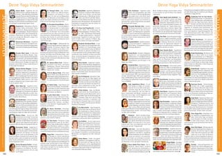 Tagesablauf,Seminarbeginnund–ende:Seite20.AlleSeminaremitMeditation,Mantra-Singen,Yogastunden.SeminarleiterabSeite161.
Deine Yoga Vidya Seminarleiter Deine Yoga Vidya Seminarleiter
168 169
Anmeldeformulars.letzteSeite.Tel.InfoundAnmeldungtägl.8-20Uhr:BM05234/87-0·WW02685/8002-0·NO04426/904161-0·AL08361/92530-0
SEMINARLEITER
SEMINARLEITER
Felix Kaufmann - Yogalehrer sowie
Kinder-und Lachyogalehrer. Seit 2018
ist er Sevaka im Ashram Bad Meinberg
und zaubert dort in der Küche. Durch
Offenheit und Humor hat er seine kind-
liche Art authentisch bewahrt und vermittelt so
spirituelleTiefe.„Lachenistdieschönsteundzugleich
die schwerste aller Asanas.“
Fernando Machado Silva - Studium
der Theaterwissenschaft, Literatur und
Philosophie, hat 12 Jahre als Schau-
spieler und Regieassistent gearbeitet.
Er hat mit vielen professionellen Künst-
lern und Techniken praktiziert (z. B. BioMechanics,
Butoh Tanz, Clown, Contact Improvisation, Tai Chi,
Chi Gong und Yoga).
Franziska Rothert-Staatlichanerkann-
te Physiotherapeutin, Yogalehrerin
(BYV), Hatha-, Schwangeren und Kun-
daliniyoga, Musikerin.
Frauke Richter-Musikerin,Pädagogin,
Yogalehrerin und lebensbejahende
Selbstforscherin. In der Musik findet sie
lebendigenAusdruckundGemeinschaft,
Verbundenheit und Vertrauen in die
Wogen des Lebens.
Friederike Masz-Heilpraktikerin,Trau-
matherapeutinseit1999,ausgebildetin
verschiedenen Traumatherapie Metho-
den, Atem- und Körpertherapien; Z.B.
EMDR, Brainspotting, ressourcenorien-
tierte Traumatherapie CRM, traumasensible Paar-
therapie, Gestalttherapie, NLP sowie langjährige
Yoga-undMeditations-Praxis.SeitEnde2015Leitung
von Gruppen von geflüchteten Frauen, in Koopera-
tion mit XENION.
Gabi Jagadishvari Dörrer - ist seit
2015 Sevaka im Allgäu. Ein wunder-
barer Ort für sie, an dem sie den ganz-
heitlichen Yoga, den sie schon viele
Jahre praktiziert, und ihre Liebe zur
Natur, insbesondere den Bergen, verbinden und
leben kann. Sie ist Yoga- und Yin Yogalehrerin und
unterrichtet mit viel Herz und Freude.
Gabriele Hörl-Heilpraktikerinf.Psycho-
therapie,Yogatherapeutin.Sieführtdich
empathisch, reflektiv und vertrauensvoll
aufdemYogaweg.Inwertfreiem,offenem
Raum und auf Basis jahrzehntelanger
ErfahrungmitMenschenintiefenVeränderungs-und
Entwicklungsprozessen entsteht mit ihr eine Praxis
von Mut, Kraft und Stärke.
Gaiatrees - Martin und Dana (Yoga-
lehrer/Musiker) touren mit ihrer Band
Gaiatreesseit2012querdurchDeutsch-
land.„Musik,dieeinhülltwieeinwarmer
Mantel und einerseits in eine zarte,
erdende Stille führt und andererseits leicht und
beschwingt anmutet.“ (Yoga aktuell)
Galit Zairi - Ayurveda Gesundheits-
beraterin, Selbstmanagement Trainerin,
Yogalehrerin und Heilerin. Langjährige
beliebte Ausbilderin, die ihren Wissens-
schatz aus östlicher und westlicher
Weisheit voll Freude und Leichtigkeit vermittelt.
Durch ihre besondere Arbeitsweise unterstützt sie
die Teilnehmer in ihrer spirituellen Entwicklung.
Gaura Shakti Peter Simon - Der Si-
tarspieler „Gaura Shakti“ studierte
viele Jahrzehnte (mit Aufenthalten in
Indien) verschiedene spirituelle Lehren
undvereintdiesestiefeWisseninseiner
Musik. Als Mantra-Sänger und Sitar-Spieler nimmt
er seine Zuhörer mit auf eine Reise in die indische
Lebensweise.
Gauri Agulla Castro Eckhardt - Gau-
ri ist die „Shakti“, Leiterin und Haupt-
unterrichtende, Mitbegründerin des
spanischen Yogaverbands A.I.P.Y.S. Sie
war 15 Jahre lang direkte Schülerin und
persönliche Assistentin von Swami Vishnu-deva-
nanda. Nach vielen Jahren intensiver eigener Yoga
Übungs- und Unterrichtspraxis hat sie einen neuen
Stil entwickelt, der die traditionellen Yogaprinzipien
mit präzisen anatomischen Korrekturen verbindet.
Gauri Bade - Eine enthusiastische Yoga-
lehrerin, Yogalehrerausbilderin und Me-
ditationskursleiterin, die ihre Teilnehmer
mit Mantras, Harmonium und Humor
durch die Yogastunden begleitet. Ihr
Herzensanliegen ist es, jeden geistig zu bestärken und
in tiefere Ebenen des Seins zu führen.
Gauri Daniela Reich - Yogalehrerin,
Ayurveda Gesundheitsberaterin, Vega-
ne Ernährungsberaterin, ausgebildet in
Yoga Personal Training, Vinyasa Se-
quenzing, Thai Yoga Massage und Yin
Yoga, Lehrerin für Prävention und Gesundheits-
förderung, Fitnesstrainer B-Lizenz, Cardiofitness-
und Entspannungstrainerin, Dipl.-Betriebswirtin.
Gerd Radecke - Unterrichtet profes-
sionell seit 1998 mit viel Begeisterung,
Leidenschaft,LebensfreudeundEnergie
Trommel- und Percussion Musik aus
allerWelt.LeiterdesPercussion-Projekts
DRUMMIT!–verschiedeneStudio-Tätigkeiten.Yoga-
lehrer (BYV).
Gerrit Kirstein-Betriebswirt,Yogalehrer
(BYV), Autor, Seminarleiter und Keyno-
te-Speaker.SeineSeminare,Vorträgeund
redaktionellenBeiträgezeichnensichvor
allem durch Sachkenntnis, Einfühlungs-
vermögen und große Lebenserfahrung aus.
Giulia Resner-YogalehrerinfürKinder,
Jugendliche und Erwachsene, Mutter
von 2 Kindern, unterrichtet Yoga seit
vielen Jahren in Kursen und Seminaren.
Gopi Kretschmer - Yogalehrerin, Medi-
tationskursleiterin, angehende heilprak-
tische Psychotherapeutin, Trance Tanz
Presenterin,StudiumPolitikwissenschaft,
eigenes Yogastudio. Es ist ihr Anliegen,
Yoga in sozialen Einrichtungen anzubieten, um die
Erfahrung von Yoga auch dort zu verbreiten. Freude
und Enthusiasmus sind ihre wichtigsten Begleiter.
Govinda - ist Yogalehrer und lebt seit
1972 in Deutschland. Er ist Mitglied des
Sri Ganesha Hindu Tempels, Berlin auf
Lebenszeit. Dort begleitet er bei Ritualen
unddenKirtangesang.SeineganzePersön-
lichkeitstrahltdiereineLiebeundHingabeanGottaus.
Govinda Meyer - Yogalehrer, Business-
und Lach-Yogalehrer sowie Entspan-
nungskursleiter.25JahreBerufserfahrung
im Finanzsektor, Industrie und Beratung
- davon viele Jahre mit Personal- und
BudgetverantwortungalsauchFührungvonFührungs-
kräften.Seit2017selbständigerFührungskräfteCoach.
GruppeMudita -Janmejaya
undDivyatirtha-stehenseit
15 Jahren für eine wunder-
bare Kombination von tra-
ditioneller spiritueller indi-
scher Musik mit modernen Rhythmen. Padma 
ZhivkaZhivkovaistYogalehrerin(BYV)undunterrichtet
seit 2005 Hatha Yoga. Sie kombiniert gern Mantras
und Musik im Yogaunterricht.
Gudakesha Prof. Dr. Kurt Becker -
Hochschulprofessor im Gesundheits-
wesen,MitbegründerundAusbildungs-
leiter des Yoga Vidya Center Aachen,
GründerundLeitereinesUnternehmens
für Prävention und betriebliches Gesundheitsma-
nagement. Er verbindet seine Erkenntnisse und
Erfahrungen als Unternehmer, Professor, Yoga-
lehrer und Integrativer Yoga Psychologischer Be-
rater, Meditationskursleiter, Reiki 3.Grad in der
Erwachsenenbildung und beim Coaching von Füh-
rungskräften.
Guido Brockmeyer - Ein naturver-
bundener Mensch mit besonderem In-
teressefürganzheitlicheLösungen.Seit
2018 unterrichtet er neben seiner Tätig-
keitalsCoachundTierheilpraktikerYoga.
Seit2001schultersichindenBereichenSpiritualität,
Naturheilkunde, Coaching und Bewusstwerdung.
Guido Scharfenberg-DerWunsch,sich
ganz zu fühlen, führte ihn zu langen
Klosteraufenthalten, wo er Meditation
undfernöstlicheRitualeerlernte.Sofand
er Zugang zu einer neuen Art der Wahr-
nehmung. Er wurde Schüler von Byron Katie. Guidos
größte Freude ist es, Menschen in ihrem Prozess der
Selbsterkenntnis zu begleiten.
Gundi Nowak-Yogalehrerin,Ayurveda
Gesundheitsberaterin, Masseurin und
ThaiYogaMassageAusbilderin.Seminar-
leiterin für Thai Yoga Massage, Ayurve-
da und Yoga. Humor und Leichtigkeit
sindwichtigeundunterstützendeBegleiteraufihrem
Lebensweg und so gibt sie ihr Wissen authentisch
und mit Lebensfreude weiter.
Guntram Stoehr - Selbstständiger
Architekt und in Indien ausgebildeter
Vastu-Berater. Besonders liegt ihm das
Leben im Einklang mit der Natur am
Herzen. Neben seinem Architekturbüro
leitet er eine Geomantie-Ausbildung zu Naturspi-
ritualität und ist als Buchautor tätig.
Hagit Noam - Sängerin (auf Opern und
Alte Musik spezialisiert), Gesangspäda-
goginmitlangjährigerErfahrung,Musik-
therapeutin, Feldenkrais-Lehrerin und
Biographie-TherapeutinnachR.Steiner.
Sie war lange an der Musikhochschule in Trossingen
und Jerusalem tätig und gibt Seminare sowie Kon-
zerte in Deutschland, Schweiz, Italien und Israel.
Hans-Jürgen Klee - Kampfsport-Trai-
ner, Yogalehrer, Antigewalttrainer und
Vater. Unterrichtet Yoga und Kampf-
kunst besonders für Kinder, bei denen
er dank seines Humors, seiner liebe-
vollen Zuwendung und gleichzeitig fordernden Art
sehr beliebt ist.
Hans-Peter Bayerl- Mitbegründer der
BusinessYogaKooperationyogabizund
Ausbilder für Business Yoga bei Yoga
Vidya. Hans-Peter praktiziert seit 1998
Yoga und ist seit 2002 als Business
Yogalehrer tätig. In seinem Hauptberuf arbeitet er
alsKommunikationsberaterundFachjournalist.Sein
besonderes Interesse gilt den psychosozialen Wir-
kungen von Yoga.
Harilalji - Acharya/Yogameister, am
PrasanthiKutirInstitut,Bangalore,aus-
gebildeterYogatherapeut.ErlehrtYoga-
therapie im klassischen ganzheitlichen
Ansatz.
Daniel Jakobi - Yogalehrer, der sich
während seines 3-jährigen Sevaka-Auf-
enthalts in Bad Meinberg weiterbilden
undseinePraxismitUnterrichtserfahrung
vertiefenkonnte,u.a.inHathaYoga,Yoga
Flow,Partneryoga/Bodywork,YinYogaundThaiYoga
Massage.SeinUnterrichtsstilistsystematisch,humor-
voll und basiert auf jahrelanger eigener Praxis.
Danijela Ivin - Heilpraktikerin Psycho-
therapie, Hatha und Kundalini Tantra
Yogalehrerin, Bewegungstherapeutin,
Physiopädagogin, Körpertherapeutin
Spiraldynmamik (Level Advanced), Ki-
nesiologin. Erkenntnisse und Wissen der Körper-
struktur als Spiegel des Menschen prägen ihre
Seminare und Ausbildungen.
Dattatreya Wittmann - Yogalehrer
(BYV); mit herzlicher Leichtigkeit unter-
richtetergerndynamischeYogastunden,
untermaltmithingebungsvollemGesang.
Devadas Mark Janku - Er lebt seine
Berufung als Mantra Musiker, Yoga-
lehrerundAyurvedaGesundheitsberater.
Auf herzliche und authentische Weise
teilt er seine tiefe spirituelle Inspiration
mit seinen Mitmenschen. Devadas hat eigene CDs
produziert und ein Buch verfasst. Zudem betreut er
ein Ayurveda-Fernstudium.
Dhanya Daniela Meggers - Seit über
15 Jahren in Indien und den USA aus-
gebildete Yogalehrerin, Sivananda-Yo-
galehrerin (Indien), BYV-Yogalehrerin,
BYV-Thai Massage Practitioner, Unna-
ta Aerial Yogalehrerin (USA). Gründerin und Leiterin
des DANA® AERIAL YOGA Institut‘s. Ihre Liebe,
Hingabe und Begeisterung für dieses Leben möch-
te sie mit anderen teilen.
Dhira Nitai Das - Yogalehrer, Violin-
lehrer, Kirtan Musiker. Er hat sich noch
während seines Studiums der Musik-
pädagogik zum Ziel gesetzt sein Wissen
mit anderen Menschen zu teilen. Aus-
bildung in Yoga Ashrams in Österreich, der Schweiz,
Indien, Kroatien, Deutschland.
Dirk Gießelmann - Lebt bei Yoga Vidya
Bad Meinberg. Dort genießt er die Kom-
binationvonSpiritualitätundWeltoffen-
heit, von Erfahrung und Erkenntnis, von
GebenundNehmen.Erschätztdieposi-
tiven Wirkungen des Yoga im Alltag und im persön-
lichen Sein. Offenheit, Freundlichkeit und eine liebe-
volle Akzeptanz liegen ihm dabei sehr am Herzen.
Dolores Dimic - Autorin von „Wie
verliebt man sich richtig?“ Sie hat eine
erprobte Strategie zur Partnerfindung
entwickelt. Als NLP Master Practitioner
zeigt sie voller Begeisterung Singles in
der ganzen Welt den Weg zum geeigneten Partner.
Dorananda Trotno - Yogalehrerin /
Gründerin der Yogabande in Hannover
/B.Sc.Ergotherapeutin.Variationsreich,
dynamisch und haltend, im Fluss des
Atems, leitet sie die Menschen in die
Quelle ihres Wesen. Es bereitet ihr Freude, die Yoga-
übungen kreativ, exakt und spielerisch anzuleiten.
Voller Freude und Dankbarkeit gibt sie ihr umfang-
reiches Yogawissen weiter.
Doreen Devapriya Eschler - Energie-
beraterin, Yogalehrerin, Entspannungs-
therapeutin und Medium. Sie unter-
richtet praxisorientiert mit viel Liebe
und Hingabe.
Dr. Annegrit Kahle - Dipl.- Psycho-
login, arbeitet seit 1999 als Psycho-
therapeutin und Dozentin in freier
Praxis. Sie sieht sich als Wegbegleiter
von Menschen auf dem Weg zu ihrem
wahren Sein. Dabei verbindet sie die Aufstellungs-
arbeit mit der Psychologie des Erwachens.
Dr. Devendra Prasad Mishra - Bache-
lor und Master in Ayurveda Medizin,
mit Schwerpunkten im traditionellen
Ayurveda und in der westlichen Medi-
zin. Dr. Devendra war in Deutschland
und Frankreich als Arzt tätig und leitet jetzt eine
Ayurveda Praxis in Rishikesh/Indien und die Kewa-
lya Nature Care Society. Er unterrichtet weltweit
Ayurveda, Marma Therapie, Panchakarma Kuren
und Phytotherapie.
Dr. Hans Kugler - Mitbegründer der
BusinessYogaKooperationyogabizund
Ausbilder für Business Yoga bei Yoga
Vidya. Er arbeitet seit 25 Jahren in Er-
wachsenenbildungundUnternehmens-
beratung und praktiziert Yoga und Meditation rund
40 Jahre. Seit 2000 unterrichtet Hans Yoga - nach
einem Yoga-Aufbaustudium an einer indischen
Yogauniversität schwerpunktmäßig Business Yoga
und Stressmanagement.
Dr. Johanna Marei Sach - Freiberuf-
liche Ärztin in der Stress- und Trauma
Bewältigung (Somatic Experiencing),
Yogalehrerin,Entspannungskursleiterin,
Mutter einer Tochter.
Prof. Dr. Marcus Stück - PD Dr. habil.
Marcus Stück, Leiter ZfB (Zentrum für
Bildungsgesundheit), Diplompsycholo-
ge,YogalehrerBDY/EYU,Biodanza-Leh-
rer, psychologischer Psychotherapeut
und Autor.
Dr. Nalini Sahay - Yoga Acharya und
Doktor der Psychologie. Auf diese Wei-
se verbindet sie tiefes klassisches Yoga
Wissen mit dem Wissen von westlicher
Psychologie und Medizin.
Dr. phil. Oliver Hahn - Indologe, Dol-
metscher (engl.), Übersetzer (engl.,
Sanskrit) und Yogalehrer. Studium des
Sanskrit und Arbeit mit altindischen
Handschriften. Seminar- und Work-
shopleiter in den Bereichen Yogaphilosophie, At-
harvaveda und Sanskrit.
Dr. Rainer Ternieden - Ethnologe,
lernte die schamanische Praxis bei dem
Lakota Lame Deer und bei samischen
und südamerikanischen Heilern. Leitet
seit vielen Jahren Seminare über Scha-
manismus und nordische Tradition.
Dr. Tanu Varma - Promotion in Yoga
Wissenschaften sowie Dr. der Philo-
sophie,YogaundGesundheit.Aufgrund
ihres Bestrebens, anderen zu helfen,
gründete sie 2010 eine nichtstaatliche
Wohltätigkeits-Gesellschaft, die Kinder unterrichtet
undmitSchulmaterial,EssenundKleidungversorgt.
Durga Devi - Heilpraktikerin, Ayurve-
da-Therapeutin, besitzt mehrjährige
ErfahrunginNaturheilkunde,spirituellen
Heilmethoden, Konstitutionsanalyse,
ErnährungsberatungsowieMassage.Sie
verbindet Yoga und Ayurveda zu einer wirkungs-
vollen Einheit auf körperlicher, geistiger und spiri-
tueller Ebene und geht mit viel Intuition und Ein-
fühlungsvermögen auf jeden ein.
DustyWenk-Yogalehrerin,Meditations-
kursleiterin, Schamanin, Reiki Praktizie-
rende, Prana Heilerin und Spirituelle
Lebensberaterin. Mehrjährige Aufent-
halte in den USA mit zwei Reiki-Meiste-
rinnen und in einem Mastermind Team, hat sich auf
Geisteskontrolle, LOA spezialisiert. Ihre empathische
Arbeitsweise ist ausgerichtet nach den Lehren von
Abraham Hicks und Teal Swan.
Elena-Josef Engelbrecht - Im Unter-
richt fließen ihre Erfahrungen als
Theaterpädagogin, Therapeutin (Thea-
ter-, Mal-, Tanztherapie, Rollenspiele),
Entspannungskursleiterin, Tibetischer
Klangmassage, Yogalehrerin sowie aus Aufent-
halten in Indien und Sri Lanka ein. Ihr Motto: „Das,
was du machst, mache mit Freude und Hingabe.“
Elisabeth Steinbeck-Block - ist me-
dial begabt und als ausgebildete Heil-
praktikerin für Psychotherapie sowie
als LichtArchitektin tätig. Als Medium
arbeitet sie weltweit. Ihre Gabe ist es,
in Zusammenarbeit mit der geistigen Welt Energie-
systeme des neuen Zeitalters zu erden und mittels
dieser hochschwingende Energieräume aufzu-
bauen, um die Rückkehr in die göttliche Ordnung
zu beschleunigen.
Elvira Sternke - Yogalehrerin, Ergothe-
rapeutin,Reisende,Mutter.Geprägtdurch
einenaturverbundeneKindheithatsiedas
einfachetraditionsverbundeneLebenmit
seinenRitualen,GeschichtenundMythen
genährt. Für die Kinder unserer Zeit wünscht sie sich,
diese Urquelle zu bewahren.
Eric Vis Dieperink - Sportlehrer, Yoga-
lehrer nach Oki Do Yoga (Japan) und
Naturheilkundiger.Ericistseit30Jahren
ernsthaft auf dem spirituellen Weg und
vermittelt sein Wissen aus eigenen Er-
fahrungen. Seine Leidenschaft ist alles, was die
Menschen bewegt, berührt und unterstützt.
Erkan Batmaz - Yoga- und Medita-
tions-Lehrer. Als Praxisleitfäden zur
Erweiterung des Bewusstseins hat er
das Räkel Yoga, die Kausalmassage, die
Kundalini Yoga Sutra und die Yoga
Sutra Meditation entwickelt. Er praktiziert und
unterrichtet den Integralen Yoga und ist bestrebt,
auf dem Weg zur Bewusstwerdung keine »blinden
Flecken« zu hinterlassen.
Eva Maria Kiefer - Yoga Therapeutin,
unterrichtet Yoga seit 20 Jahren. Durch
ihre Ausbildung zur Diplom Kunstthe-
rapeutininteressiertesieimBesonderen
auch die Bedeutung von Meditations-
motiven in der Yoga Praxis. Diese Recherchen sind
in ihrem Buch „Visionen der Göttin“ veröffentlicht.
Eva Schlüter - Juristin, Supervisorin,
Mediation und Gewaltfreie Kommuni-
kation, NLP- Practicioner, Atemkurs-
leiterin. Seit 1993 Erwachsenenbildung,
Supervision und Mediation, Seminar-
reihe mit den Schwerpunktthemen Kommunika-
tion, Umgang mit Konflikten und Selbststärkung,
Meditations- und Yogapraxis seit 1991, Indienauf-
enthalte.
Evelyn Marras - Kinder- und Jugend-
yogalehrerin und Yogalehrerin. Mit Freu-
de unterrichtet sie Yoga seit 2013 im
Kindergarten und als Jugendbegleiterin
aneinerFörderschule.Durchspielerisches
und kreatives Üben dürfen Kinder mit Yoga Vertrauen
und individuelle Entfaltung erfahren.
 