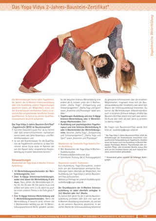 Yogalehrer/in Weiterbildung

Das Yoga Vidya 2-Jahres-Baustein-Zertifikat*

Die Weiterbildungen bieten allen Yogalehrern,
die bereits die 4-Wochen-Intensivausbildung
oder eine Ausbildung anderer Yogarichtungen
absolviert haben, die Möglichkeit, einen von
den Krankenkassen anerkannten Status zu erreichen (bei entsprechender beruflicher Grundqualifikation). So kannst du deinen Qualifikationsnachweis deutlich aufwerten.
Das Yoga Vidya 2-Jahres Baustein-Zertifikat*
„Yogalehrer/in (BYV) im Bausteinsystem“
• hat einen besonders guten Ruf, da du hiermit
über 620 Unterrichtseinheiten nachweisen
kannst sowie zwei Jahre Gesamtaus- und Weiterbildungsdauer und
• ist von den Krankenkassen für die Qualifikation als Yogalehrer/in anerkannt, so dass Teilnehmer deiner Kurse diese im Rahmen der
von den Kassen dafür vorgesehenen Kostenbeteiligung erstattet bekommen können.*

Ist die besuchte Intensiv-Weiterbildung eine
andere als A, müssen unter den 5 Wochenenden „Hatha Yoga“, „Entspannung und
Stressmanagement“, „Hatha Yoga und Sport“
sowie „Anatomie und Physiologie“ dabei sein.
Oder:
• Yogatherapie-Ausbildung und eine 9-tägige
Intensiv-Weiterbildung oder 5 Weiterbildungs-Wochenenden. Oder:
• Ausbildung zum psychologischen Yogatherapeut und eine Intensiv-Weiterbildung A
oder 5 Wochenenden der Weiterbildungsreihe, darunter „Hatha Yoga“, „Entspannung
und Stressmanagement“, „Hatha Yoga und
Sport“ sowie „Anatomie und Physiologie“
Absolventen der Sivananda Yoga Vedanta Center-Ausbildung:
• Wie Absolventen der Yoga Vidya 4-WochenAusbildung plus
• Probestunde/Vorstellstunde plus
• Schriftliche Prüfung (80 € Prüfungsgebühr)

Voraussetzungen
Absolventen der Yoga Vidya 4-Wochen-Intensiv
Ausbildung:
• 10 Weiterbildungswochenenden der Weiterbildungsreihe. Oder:
• Zwei 9-tägige Intensivweiterbildungen,
wobei eine davon die Weiterbildung A sein
muss. Dazu zählen die Weiterbildungen A1,
A2, A3, A4, A5 oder A6. Die zweite muss eine
andere sein (also nicht 2 × A), damit du auch
bei einem anderen Thema in die Tiefe gehst.**
Oder:
• Eine 9-tägige Intensiv-Weiterbildung und
5 Weiterbildungswochenenden. Wenn die
Weiterbildung A besucht wird, können die
5 Wochenenden beliebig aus der 10 Weiterbildungswochenend-Reihe gewählt werden.

du genaueste Informationen über die einzelnen
Möglichkeiten. Insgesamt muss sich die Bausteinausbildung über mindestens zwei Jahre (seit
Beginn der Intensivausbildung) erstrecken. Du
kannst die Weiterbildungen selbstverständlich
auch in kürzerem Zeitraum belegen, erhältst das
Baustein-Zertifikat jedoch erst nach zwei Jahren.
Die Kurse über mehr als zwei Jahre zu verteilen
ist ebenso möglich.
Bei Fragen zum Bausteinzertifikat wende dich
bitte an: ausbildung@yoga-vidya.de
* Das Yoga Vidya 2-Jahres-Bausteinzertifikat erfüllt die
Anforderungen der Krankenkassen hinsichtlich einer
qualifizierten Fachausbildung als Yogalehrer/in. Daneben
setzen die Kassen noch eine Ausbildung im Bereich Pädagogik, Psychologie, Medizin, Physiotherapie oder verwandten Pflege- oder beratenden Berufen voraus. Dies
wird von den einzelnen Kassen und auch regional teilweise unterschiedlich gehandhabt.
** Rückwirkend gelten natürlich die bisherigen Bedingungen.

Absolventen anderer Traditionen:
Kurz-Ausbildung, Yoga-Übungsleiter, andere
nicht von den Krankenkassen anerkannte Ausbildungen haben ebenfalls die Möglichkeit, ihre
Ausbildung zum Yoga Vidya 2-Jahres-Bausteinzertifikat aufzustocken.
Näheres auf Anfrage bei unserem Ausbildungsrat:
ausbildung@yoga-vidya.de
Der Grundbaustein der 4-Wochen Intensivausbildung ist dabei ebenfalls zerlegbar in
2×2 Wochen oder 4×1 Woche.
Du kannst dich gleich für die 2-Jahres-Bausteinausbildung anmelden oder dich erst nach der
4-Wochen-Ausbildung entscheiden, ob und wie
du die weiteren Bausteine absolvierst. In der
vierten Woche der Intensivausbildung bekommst

Anmeldeformular s. letzte Seite. Tel. Info und Anmeldung tägl. 8-20 Uhr: BM 05234/87-0 · WW 02685/8002-0 · NO 04426/904161-0 · AL 08361/92530-0

179

 