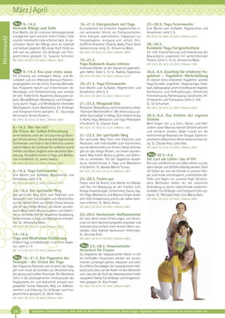 März / April

Westerwald

9.-14.3.
Heilende Klänge und Stille
Eine Woche, die dir intensive Heilungsprozesse
ermöglichen kann und dich tiefen Frieden, Stille
und die himmlische Liebe erfahren lässt. Im geschützten Raum der Klänge wirst du liebevoll
und heilsam begleitet. Mit dieser Kraft fühlst du
dich wie neu geboren. Für Anfänger und Fortgeschrittene geeignet. SL: Susanne Schinnerl.
MZ 348 €; DZ 423 €; EZ 500 €; Z/Womo 288 €

9.-14.3. Kiss your stress away
Die Erholung von stressigem Alltag- und Berufsleben und ein effektives Burnout-Präventionsprogramm mit der Unity-Training-Methode.
Das Programm beruht auf Erkenntnissen der
Neurologie und Stressforschung und umfasst
die drei Teilbereiche Awareness (bewusstes Leben), Move&Release (Bewegung und Entspannung durch Yoga) und Mindbalance (mentales
Gleichgewicht durch Meditation). Für Anfänger
und Fortgeschrittene geeignet. SL: Gauranga
Heinzmann, Nicole Roewers.
MZ 348 €; DZ 423 €; EZ 500 €; Z/Womo 288 €

16.-21.3. Energieschutz mit Yoga

23.-28.3. Yoga Ferienwoche

Du erarbeitest mit einfachen Yogatechniken einen wirksamen Schutz vor Energieverlusten:
feine Energien wahrnehmen; Yogapraxis zur
Energiehygiene, reinigung und -schutz; feinstoffliche Anatomie: Chakras, Nadis, Prana. Keine
Vorkenntnisse nötig. SL: Atmamitra Mack.

Eine Woche zum Aufladen, Regenerieren und
Verwöhnen, siehe S. 9.

MZ 348 €; DZ 423 €; EZ 500 €; Z/Womo 288 €

Für tiefe Praxiserfahrung und Erweiterung des
Bewusstseins zusammen mit weiterführender
Theorie. Siehe S. 15. SL: Atmamitra Mack.

16.-21.3.
Yoga Bodywork Asana intensiv
Intensives Arbeiten an den Asanas mit gegenseitigem Helfen. Siehe S. 14. SL: Radhika Siegenbruk.
MZ 293 €; DZ 368 €; EZ 446 €; Z/Womo 234 €

16.-21.3. Yoga Ferienwoche
Eine Woche zum Aufladen, Regenerieren und
Verwöhnen, siehe S. 9.
MZ 293 €; DZ 368 €; EZ 446 €; Z/Womo 234 €

21.-23.3. Bhagavad Gita
Rezitation, Behandlung und Interpretation dieser
"höchsten Weisheitslehre". Mit Anleitung zu gelebter Spiritualität im Alltag. Gute Vorkenntnisse
in Hatha-Yoga, Meditation und Yoga-Philosophie
erforderlich. SL: Sitaram Kube.

9.-14.3. Wer bin ich?
Die Praxis der Selbst-Erforschung

MZ 162 €; DZ 192 €; EZ 223 €; Z/Womo 138 €

Lerne Vedanta unter der Leitung eines großartigen Lehrers kennen. Überwinde alte begrenzende
Sichtweisen und finde in der Erkenntnis unserer
wahren Natur den Schlüssel für wirkliche innere
Freiheit und Glück. Englisch ohne deutsche Übersetzung. Grundkenntnisse in Yoga und Meditation erforderlich. SL: James Swartz.

21.-23.3. Der spirituelle Weg

MZ 348 €; DZ 423 €; EZ 500 €; Z/Womo 288 €

Der spirituelle Weg führt vom Relativen zum
Absoluten, vom Individuellen zum Kosmischen,
von der Getrenntheit zur Einheit. Dieses Seminar
gibt dir das nötige Wissen, um diesen wunderbaren Weg frohen Mutes zu gehen und Fallstricke zu vermeiden. Teil der Yogalehrer-Ausbildung. Vorkenntnisse in Yoga und Meditation
erforderlich. SL: Narada Marcel Turnau.

9.-14.3. Yoga Ferienwoche

MZ 162 €; DZ 192 €; EZ 223 €; Z/Womo 138 €

Eine Woche zum Aufladen, Regenerieren und
Verwöhnen, siehe S. 9.

23.-28.3. Fasten pur

MZ 293 €; DZ 368 €; EZ 446 €; Z/Womo 234 €

14.-16.3. Der spirituelle Weg
Der spirituelle Weg führt vom Relativen zum
Absoluten, vom Individuellen zum Kosmischen,
von der Getrenntheit zur Einheit. Dieses Seminar
gibt dir das nötige Wissen, um diesen wunderbaren Weg frohen Mutes zu gehen und Fallstricke zu vermeiden.Teil der Yogalehrer-Ausbildung.
Vorkenntnisse in Yoga und Meditation erforderlich. SL: Atmamitra Mack.
MZ 162 €; DZ 192 €; EZ 223 €; Z/Womo 138 €

14.-16.3.
Yoga und Meditation Einführung
Erfahre Yoga und Meditation in all ihren Aspekten, siehe S. 13.
MZ 121 €; DZ 152 €; EZ 183 €; Z/Womo 98 €

16.-21.3. Das Yogasutra des
Patanjali - der Urtext des Yoga
Das Yogasutra Patanjalis, des Urvaters des Yoga,
gilt noch heute als Leitfaden zur Verwirklichung
des geistig-spirituellen Potentials. Der Workshop
führt in die philosophischen Hintergründe des
Yogasystems ein und beleuchtet anhand ausgewählter Sutras Patanjalis Weg zur Vollkommenheit und Erlösung. Für Anfänger und Fortgeschrittene geeignet. SL: Oliver Hahn.

Fasten nach Dr. Bruker, eine Woche mit Wasser
und Tee, mit Bewegung an der frischen Luft,
Kneipp Anwendungen, Schwimmen, Sauna, täglich Yoga, Meditation und Mantra-Singen lassen
dich tiefe Entspannung und Zu-dir-selbst-kommen erfahren. SL: Mona Henss.

MZ 293 €; DZ 368 €; EZ 446 €; Z/Womo 234 €

28.-30.3.
Kundalini Yoga Fortgeschrittene

MZ 162 €; DZ 192 €; EZ 223 €; Z/Womo 138 €

30.3.-4.4. Coaching für erfahrene Yogalehrer - Yogalehrer Weiterbildung
Im kleinen Kreis erfahrener Yogalehrer werden
Yoga-Stunden angeleitet. Gegenseitiges Feedback, Videoanalyse unterrichtsrelevanter Aspekte,
Korrekturen und Hilfestellungen, Hilfsmittel,
Stimmschulung, Partnerasanas, Variationen, Affirmationen und Pranayama. Siehe S. 194.
SL: Uli Schuchart.
MZ 348 €; DZ 423 €; EZ 500 €; Z/Womo 288 €

30.3.-4.4. Das Erleben der eigenen
Stimme
Beim Singen von u. a. Sinti-, Roma-, und HeilLiedern sowie Mantras können Gefühle aktiviert
und verstärkt werden. Dabei nutzen wir die
mehrstimmige Resonanz der Gruppe. Eigene Instrumente willkommen! Keine Vorkenntnisse nötig. SL: Claudia Kloy, Lydia Kloy.
MZ 348 €; DZ 423 €; EZ 500 €; Z/Womo 288 €

30.3.-4.4.
Die Lust am Leben - Joy of life
Die Lust und Reichtum am Leben kehren zurück,
wenn Körper und Gefühle lebendig werden. Doch
oft fühlen wir uns wie Fremde in unserem Körper, sind müde und verspannt, unterdrücken Gefühle und folgen nur unserem Kopf. Verschiedene Methoden helfen dir, die natürliche
Verbindung zu deiner Lebensfreude wiederherzustellen. Für Anfänger und Fortgeschrittene geeignet. SL: Michaela Hold, Uma Marija Balic.
MZ 348 €; DZ 423 €; EZ 500 €; Z/Womo 288 €

MZ 348 €; DZ 423 €; EZ 500 €; Z/Womo 288 €

23.-28.3. Harmonium - Aufbauseminar
Du hast deine ersten Erfahrungen und Kenntnisse mit dem Harmoniumspielen erworben und
möchtest jetzt einfach mehr lernen? Wenn vorhanden, bitte eigenes Harmonium mitbringen.
SL: Govinda Roth.
MZ 348 €; DZ 423 €; EZ 500 €; Z/Womo 288 €

23.-28.3. Hawaiianische
Heilarbeit für Frauen
Du begegnest der hawaiianischen Göttin in dir!
Im kraftvollen Frauenkreis werden wir tanzen,
chanten, schweigen, lachen, massieren und mehr.
Du erfährst Grundlagen der hawaiianischen Heilkunst Lomi Lomi, von der Arbeit mit den Elementen
uvm. Lass von der Kraft der Hawaiianischen Inseln
verzaubern! Aloha! Für Anfänger und Fortgeschrittene geeignet. SL: Aina Friedel.
MZ 348 €; DZ 423 €; EZ 500 €; Z/Womo 288 €

MZ 348 €; DZ 423 €; EZ 500 €; Z/Womo 288 €

26

Tagesablauf, Seminarbeginn und – Ende: Seite 20. Alle Seminare mit Meditation, Mantra-Singen, Yogastunden. Seminarleiter ab Seite 42, weitere ab Seite 147.

 