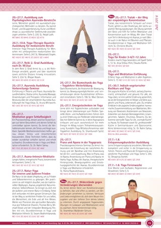 25.-27.7. Tratak - der Weg
der einpünktigen Konzentration

Lerne, Menschen gezielt mit ayurvedisch-psychologischen Methoden zu beraten. Du kannst
Einzel- und Gruppenberatung, Kurse und Workshops zu ayurvedischer Seelenkunde praxisbezogen anbieten. Siehe S. 235. SL: Nepal Lodh.

Tratak, das konzentrierte Schauen auf einen
Punkt, gehört zu den Shatkriyas, den sechs yogischen Reinigungsübungen. Die Übung sammelt
den Geist und hilft für tiefere Meditation und
Konzentration auch im Alltag. Wir üben Tratak
zum Teil in Verbindung mit Asanas, je nach Wetter auch in der Natur mit Bäumen und Pflanzen.
Grundkenntnisse in Yoga und Meditation hilfreich. SL: Christine Wiume.

MZ 588 €; DZ 694 €; EZ 802 €; S/Z 477 €

20.7.-10.8. Yoga-Therapie Baustein
Ausbildung für medizinische Berufe
Intensive Yoga-Therapie-Ausbildung für Menschen mit umfangreichen medizinischen Vorkenntnissen. Siehe S. 247. SL: Mahashakti Engeln.

MZ 162 €; DZ 192 €; EZ 223 €; S/Z 138 €

25.-27.7.
Yoga für Kinder 3-6/7-12 Jahre

MZ 1652 €; DZ 1967 €; EZ 2293 €; S/Z 1.400 €

Kindern macht Yoga besonders viel Spaß! Siehe
S. 12. SL: Anja Stiboy-Flink, Claudia Rühle.

23.-27.7. Reiki 2. Grad Ausbildung
nach Dr. M.Usui

MZ 78 €; DZ 94 €; S/Z 59 €

In dem Reiki 2. Grad lernst du u. a. die ReikiEnergie verstärkt, gezielt und über räumliche
sowie zeitliche Distanz hinweg einzusetzen.
Siehe S. 224. SL: Bhajan Noam.

25.-27.7.
Yoga und Meditation Einführung
Erfahre Yoga und Meditation in allen Aspekten.
Siehe S. 13. MZ 121 €; DZ 152 €; EZ 183 €; S/Z 98 €

MZ 360 €; DZ 420 €; EZ 483 €; S/Z 312 €

25.-27.7. Ayurveda Ausbildung
Vorbereitungs-Seminar
Einführung in Theorie und Praxis: Ayurveda Gesundheitslehre, Dosha-Lehre, Ayurveda Massage,
Anwendungen und Therapien. Information und
Beratung über die verschiedenen Ayurveda Ausbildungen bei Yoga Vidya. SL: Aruna Whitworth.
MZ 130 €; DZ 161 €; EZ 191 €; S/Z 107 €

25.-27.7.
Meditation gegen Schlaflosigkeit
Ein Praxisworkshop, dessen positive Auswirkungen auf deine Gesundheit und deinen Schlaf du
unmittelbar spüren kannst. Du lernst die Verhaltensmuster kennen, die Stress und Angst auslösen. Spezielle Meditationstechniken helfen, genau diesen Stress und Unsicherheiten
loszuwerden. Diese Techniken helfen, dass du
wieder wunderbar schlafen kannst und erholt
aufwachst. Grundkenntnisse in Yoga und Meditation erforderlich. SL: Dr. Nalini Sahay.
MZ 172 €; DZ 202 €; EZ 233 €; S/Z 148 €

25.-27.7. Asana-Intensiv-Meditativ
Langes Halten, energetische Praxis, konzentrierte
Achtsamkeit. Siehe S. 14.
MZ 130 €; DZ 161 €; EZ 191 €; S/Z 107 €

25.-27.7. Natur-Yoga
für inneren und äußeren Frieden
Die Natur ist die ideale Umgebung, um zu Frieden
und Selbsterkenntnis zu gelangen. Wir praktizieren so viel möglich draußen, wie die traditionellen Waldyogis: Asanas, angeleitete Naturmeditation, Selbstreflexion. So bringst du dich mit
der äußeren und inneren Natur in Einklang, fühlst
dich verbunden mit dem ganzen Universum. Das
ist der Weg zu wirklichem Frieden für uns selbst,
die Menschheit, die Erde und all ihre Wesen.
Werke von Pionieren des spirituellen Naturalismus wie Teilhard de Chardin, Thomas Berry, Michael Dowd und der Integralen Bewegung fließen mit ein. Grundkenntnisse in Yoga und
Meditation hilfreich. SL: Swami Bodhichitananda.

25.-27.7. Die Biomechanik des Yoga
- Yogalehrer Weiterbildung
Dank Biomechanik, die Anatomie der Bewegung,
kannst du Bewegungsmöglichkeiten und -einschränkungen deiner Kursteilnehmer differenziert einschätzen. Siehe S. 196. SL: Marc Gerson.
MZ 162 €; DZ 192 €; EZ 223 €; S/Z 138 €

25.-27.7. Energietechniken im Yoga
Lerne dich mit Yogatechniken aufzuladen und
bringe deine Lebensenergie zum Fließen. Spezielle Atem- und Aufladetechniken führen dich
zu einer Erfahrung von fließender Lebensenergie.
Das hier Gelernte kannst du in deine Asanapraxis
einbauen und auch zwischendurch für mehr
Energie im Alltag nutzen. Teilnahmevoraussetzung: Kundalini Yoga Mittelstufenseminar oder
Yogalehrer Ausbildung. SL: Shambunath Spitzl.

27.-30.7. Indisch-vegetarischer
Kochkurs und Yoga
Die yogische Küche ist einfach, sattwig (harmonisch), schmackhaft und gesund. Für alle, die
Yoga üben, ist eine solche Ernährung wesentlich,
da sie die Energieströme im Körper und Geist ausgleicht und Prana, Lebenskraft, gibt. Du erhältst
Einblicke in die yogische Ernährungslehre: harmonische Zusammenstellung von Mahlzeiten, Wirkung von Gewürzen, Kombinieren von Gewürzen,
Zubereiten von diversen Gemüsegerichten, Linsengerichten, Salaten, Chutneys, Desserts. Du bekommst wertvolle Tipps für die „normale Küche”
zu Hause, für Festessen sowie für „professionelle”
Küche in Seminarhäusern und Gastronomie.
Keine Vorkenntnisse nötig. SL: Dr. Nalini Sahay.

MZ 162 €; DZ 192 €; EZ 223 €; S/Z 138 €

MZ 249 €; DZ 294 €; EZ 341 €; S/Z 214 €.
Bitte bis 28.6. anmelden.

25.-27.7.
Prana und Apana in der Yogapraxis

27.7.-1.8.
Entspannungskursleiter Ausbildung

Praxisbezogenes Intensiv-Seminar. Du lernst insbesondere die Entstehung der natürlichen Atmung und der Bandhas und ihre Anwendung
bei der Ein- und Ausatmung. Was ist Prana, was
ist Apana. Anwendung von Prana und Apana im
Hatha Yoga. Aufbau der Asanas, therapeutische
Hintergründe, Bewegungslehre und Entstehungsgeschichte der Asanas. Grundkenntnisse
in Yoga und Meditation erforderlich.
SL: Ratna Rajakuleshwara.

Lerne Entspannungskurse anzuleiten, Menschen
kompetent und sicher in die Entspannung zu
führen. Theorie und Praxis der Entspannung aus
westlicher Psychologie und Yoga. Siehe S. 205.
SL: Devapriya Eschler.

MZ 162 €; DZ 192 €; EZ 223 €; S/Z 138 €

MZ 293 €; DZ 368 €; EZ 446 €; S/Z 234 €

MZ 436 €; DZ 512 €; EZ 589 €; S/Z 376 €

27.7.-1.8. Yoga Ferienwoche
Eine Woche zum Aufladen, Regenerieren und
Verwöhnen. Siehe S. 9.

25.-27.7. Widerstände gegen
Veränderungen überwinden
Du lernst deinen Geist von Konditionierungen
zu befreien, klar und offen zu werden, um Veränderungen annehmen zu können. Vertrauen
und Liebe ermöglichen dir, dich dem Neuen hinzugeben und den tieferen Sinn deines Lebens
zu erkennen. Durch angepasste Yogastunden,
Übungen im Loslassen und Meditationen wirst
du wachsen. Keine Vorkenntnisse nötig.
SL: Shambhavi Mailänder-Schuck.
MZ 162 €; DZ 192 €; EZ 223 €; S/Z 138 €

MZ 172 €; DZ 202 €; EZ 233 €; S/Z 148 €
Anmeldeformular s. letzte Seite. Tel. Info und Anmeldung tägl. 8-20 Uhr: BM 05234/87-0 · WW 02685/8002-0 · NO 04426/904161-0 · AL 08361/92530-0

79

Juli 2014

20.-27.7. Ausbildung zum
Psychologischen Ayurveda-Berater/in

 