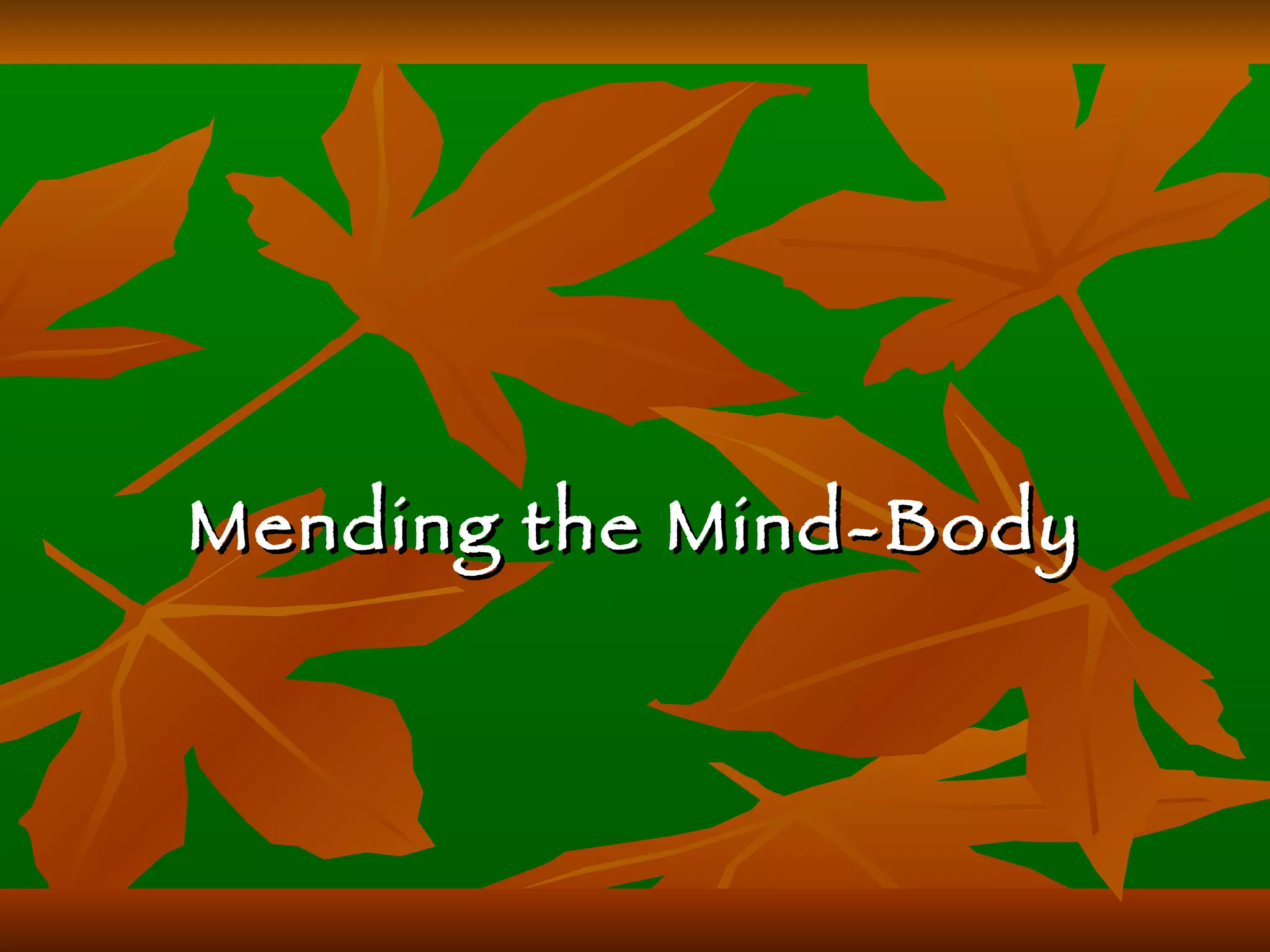 Mending the Mind-Body 
