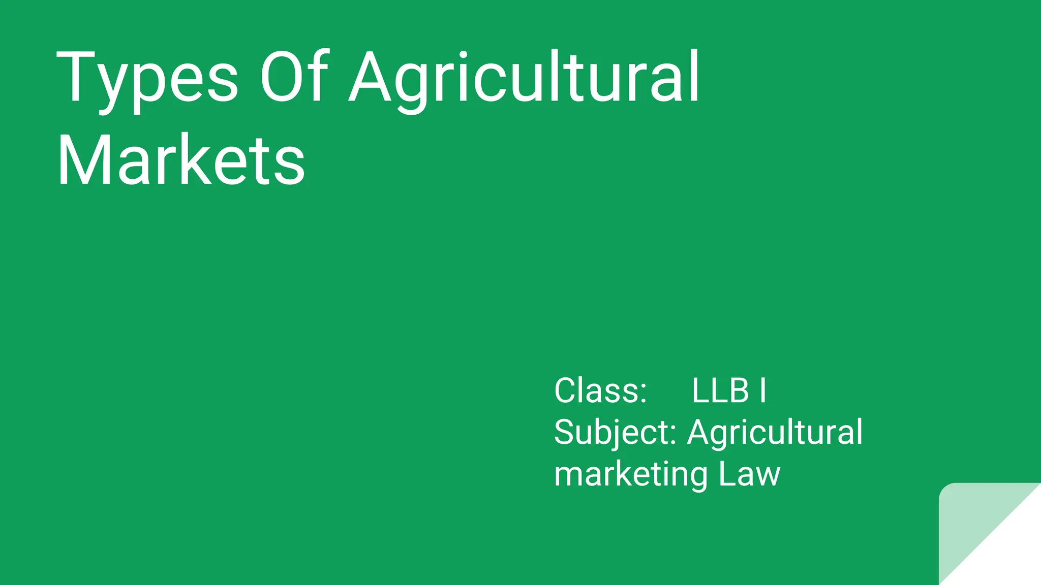 Types of Agricultural markets LLB SEM I PPT