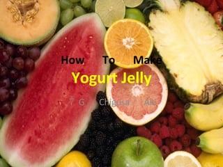How 　 To 　 Make Yogurt Jelly ７ G 　 Chigusa 　 Aki 