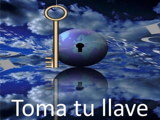 Toma tu llave

 