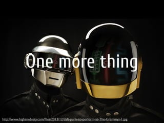 One more thing
http://www.highsnobiety.com/ﬁles/2013/12/daft-punk-to-perform-at-The-Grammys-1.jpg

 