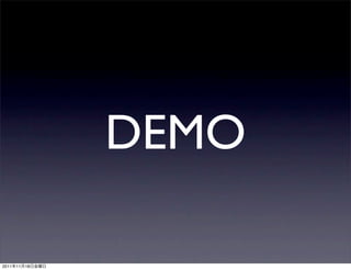 DEMO

2011   11   18
 