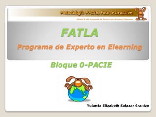 FATLAPrograma de Experto en Elearning Bloque 0-PACIE Yolanda Elizabeth Salazar Granizo  