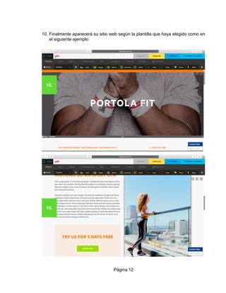 10. Finalmente aparecerá su sitio web según la plantilla que haya elegido como en
el siguiente ejemplo
Página 12
10.
10.
 