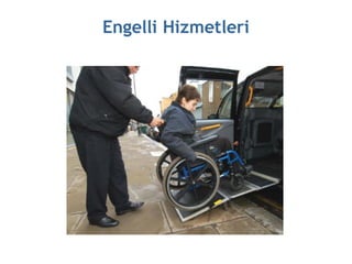 Engelli Hizmetleri
 