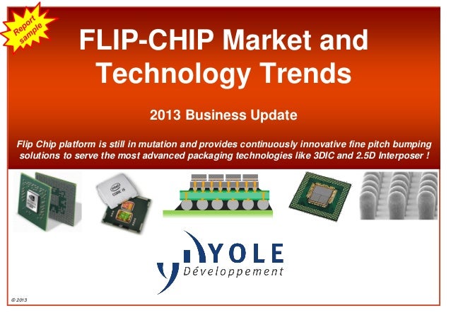 flip chip market technology trends 2013 report by yole developpement flip chip