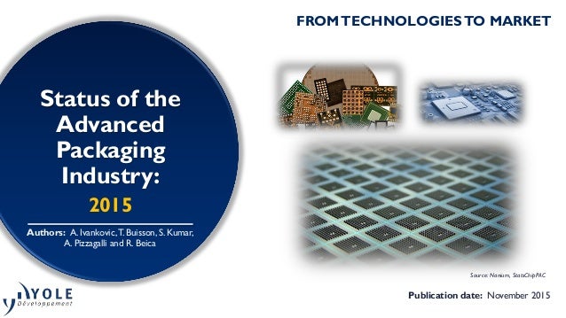 Status Of The Advanced Packaging Industry Yole Developpement Report
