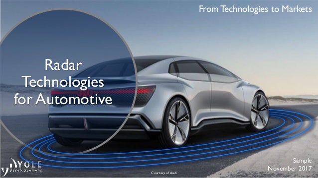 Radar Technologies For Automotive 2018 Report By Yole Developpement