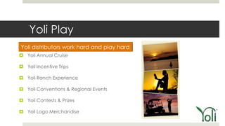 Yoli Play

 Yoli Annual Cruise

 Yoli Incentive Trips

 Yoli Ranch Experience

 Yoli Conventions & Regional Events

 Yoli Contests & Prizes

 Yoli Logo Merchandise
 