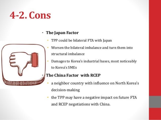 fta advantages and disadvantages Advantages of the tpp the tpp has the potential to form a building block for asia-pacific regional economic integration the tpp could provide additional market access for goods and services into the markets of existing fta and future tpp partners. fta advantages and disadvantages Advantages of the tpp the tpp has the potential to form a building block for asia-pacific regional economic integration the tpp could provide additional market access for goods and services into the markets of existing fta and future tpp partners.