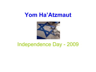 Yom Ha’Atzmaut Independence Day - 2009 