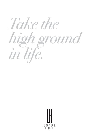 Take the
high ground
in life.
 