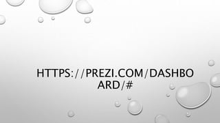HTTPS://PREZI.COM/DASHBO
ARD/#
 