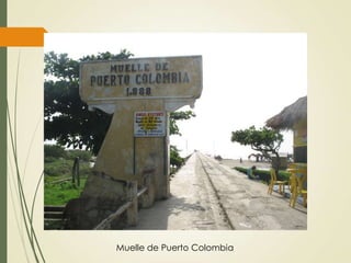 Muelle de Puerto Colombia
 