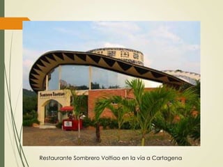 Restaurante Sombrero Voltiao en la vía a Cartagena
 