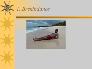 1. Brekindance 