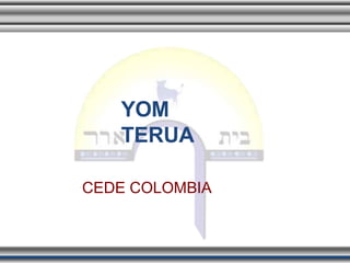 YOM
TERUA
CEDE COLOMBIA
 