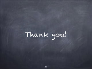 Thank you! 
54 
 